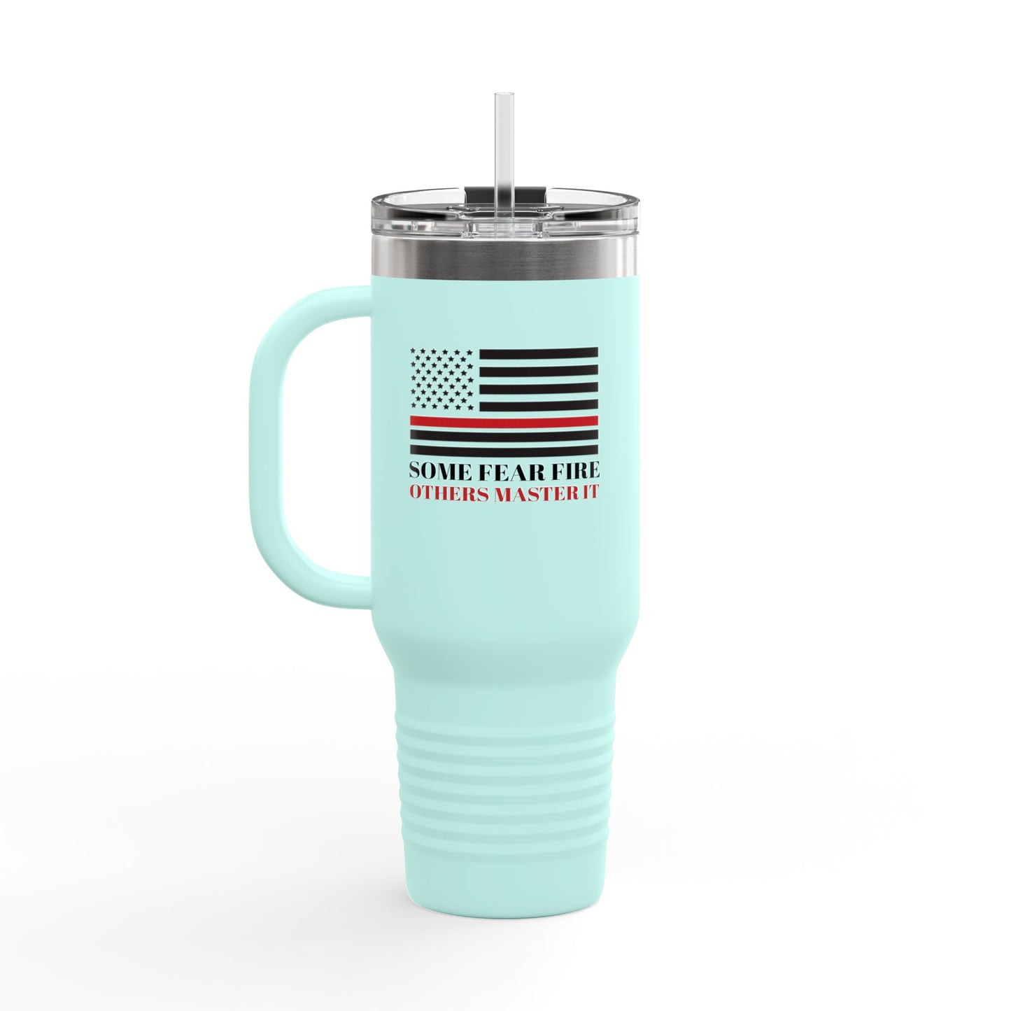 Firefighter Insulated Travel Mug, 40oz – Some fear fire, others master it