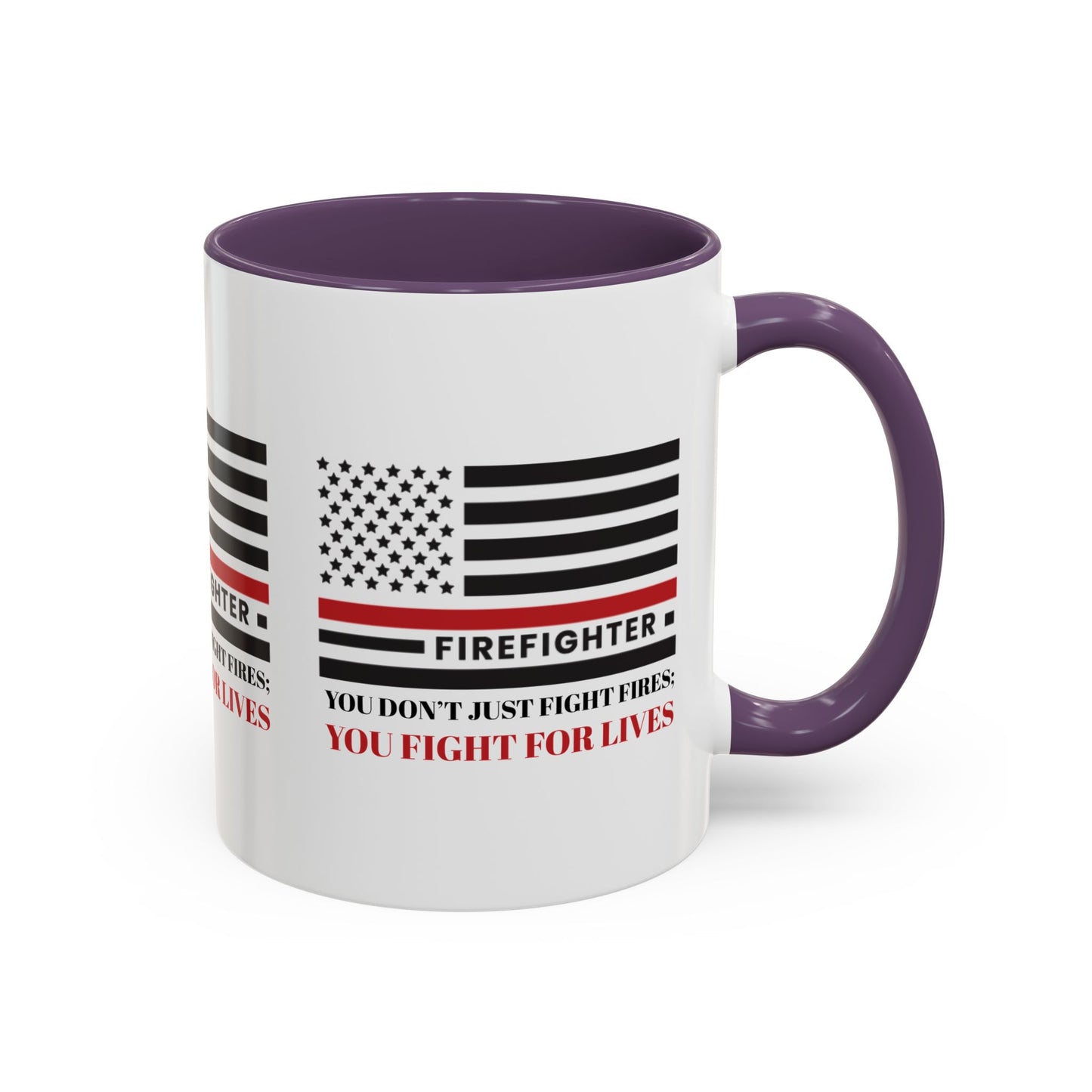 Firefighter Accent Coffee Mug – You don’t just fight fires; you fight for lives