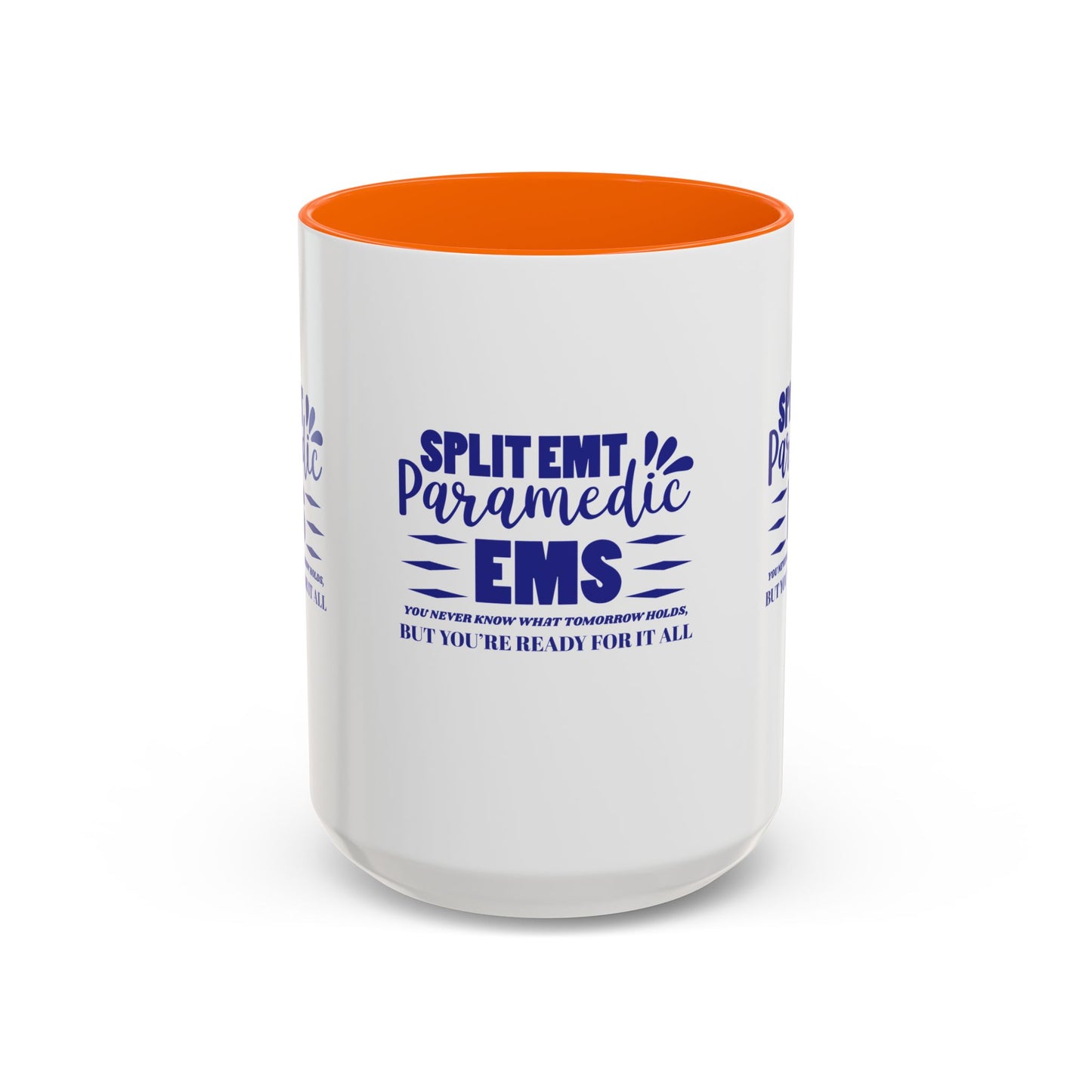 EMS Accent Coffee Mug – You never know what tomorrow holds, but you’re ready for it all