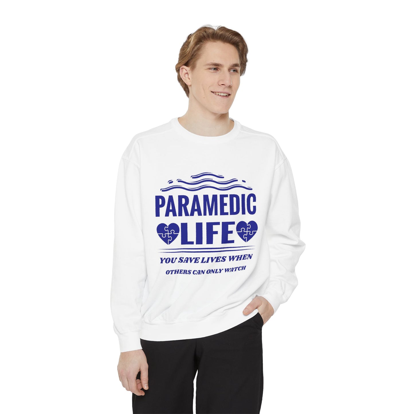 EMS Unisex Garment-Dyed Sweatshirt –You save lives when others can only watch