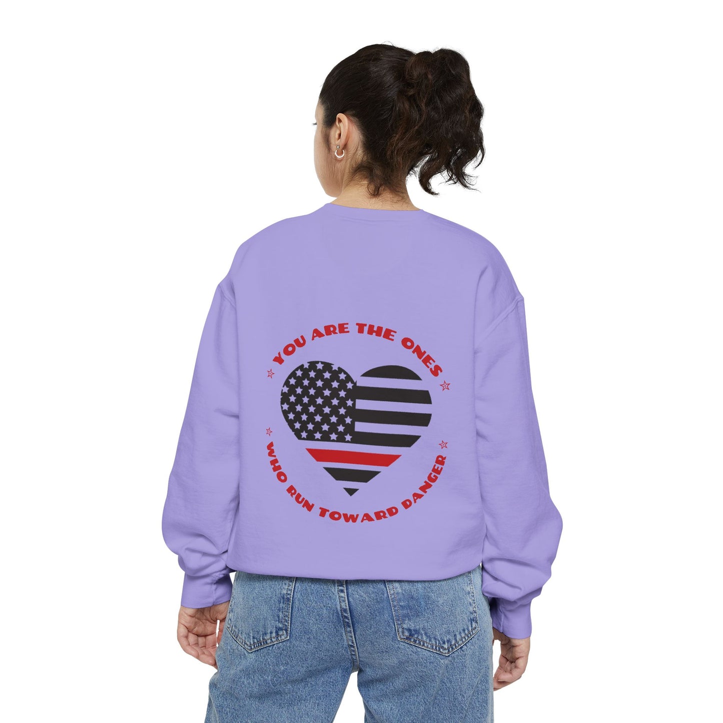 Firefighter Unisex Garment-Dyed Sweatshirt – You are the ones who run toward danger