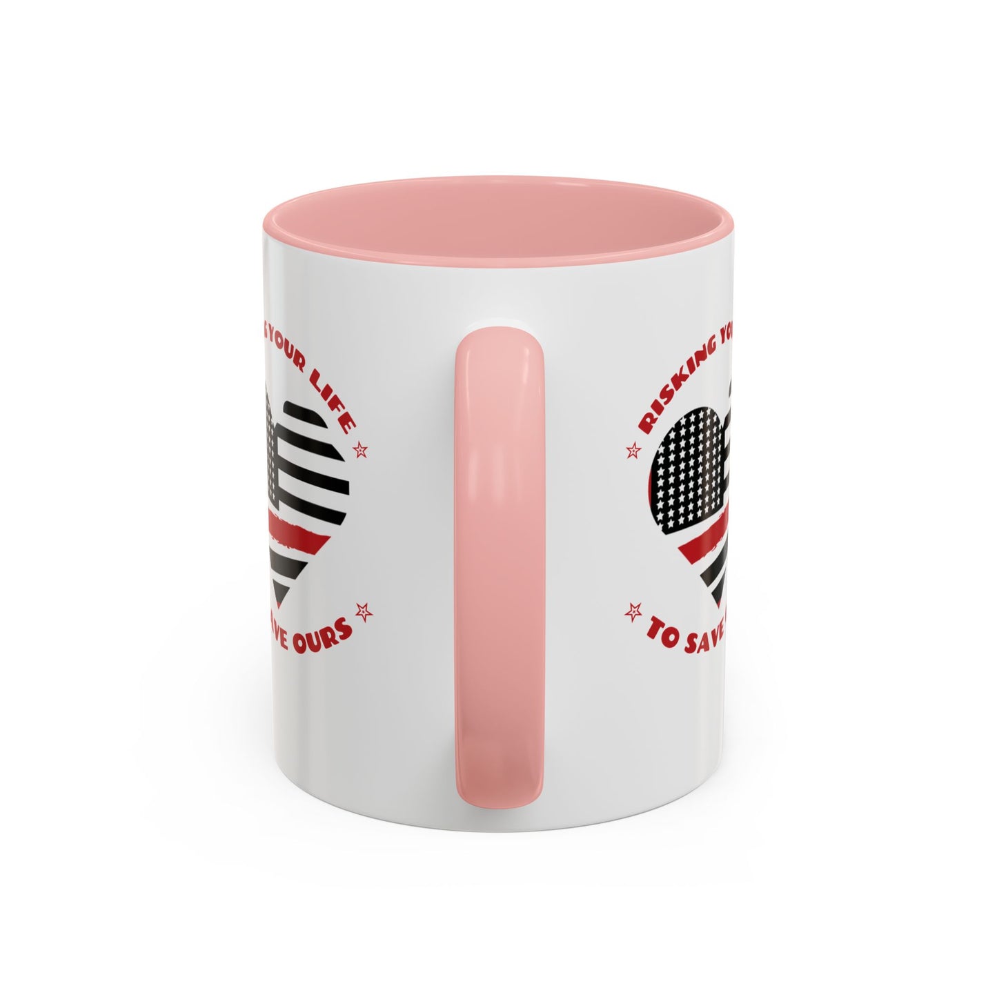 Firefighter Accent Coffee Mug – Risking your life to save ours