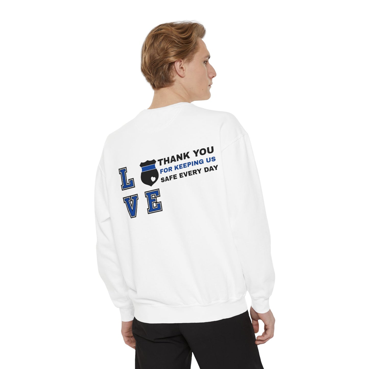 Police Unisex Garment-Dyed Sweatshirt – Thank you for keeping us safe every day