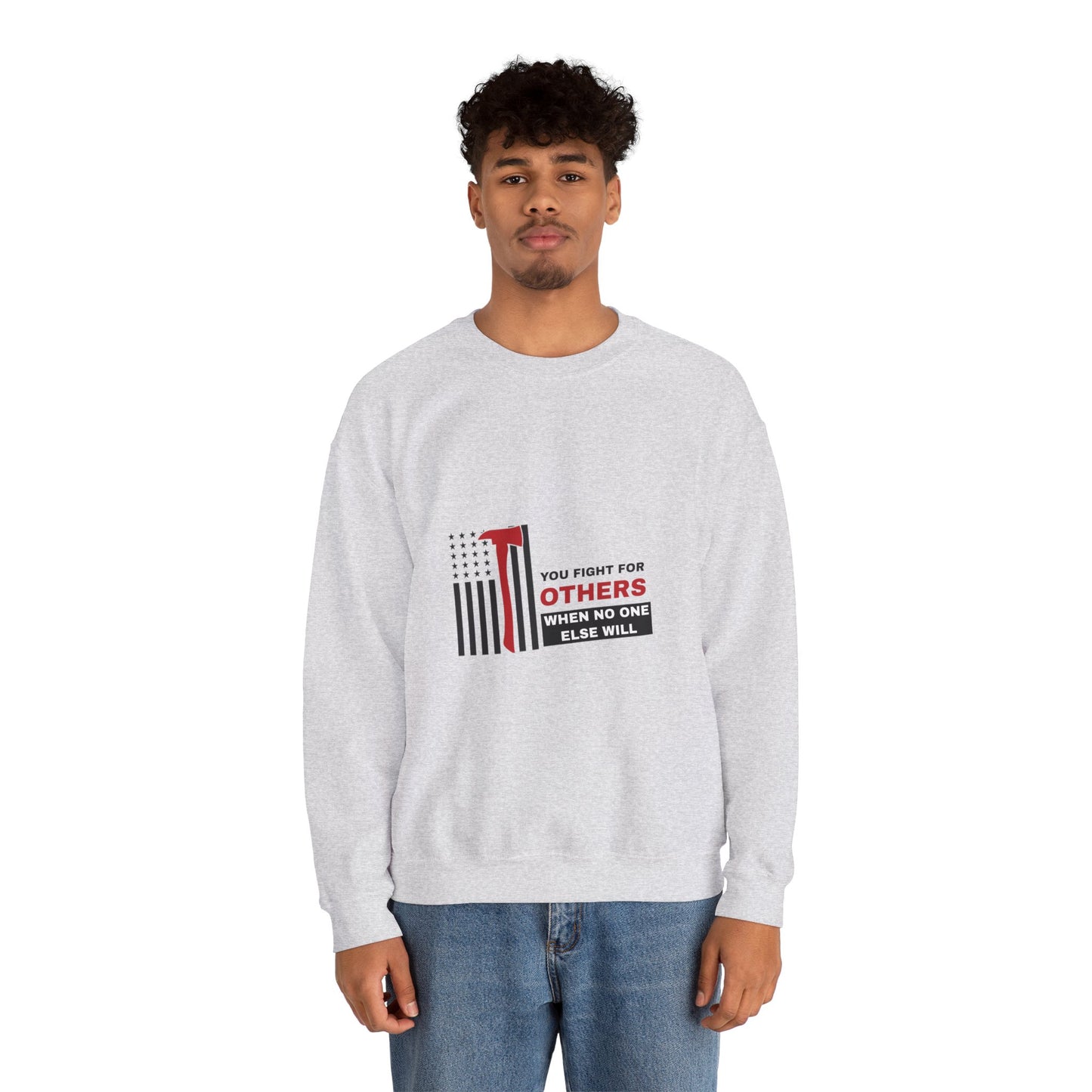 Firefighter Unisex Heavy Blend Crewneck Sweatshirt – You fight for others when no one else will
