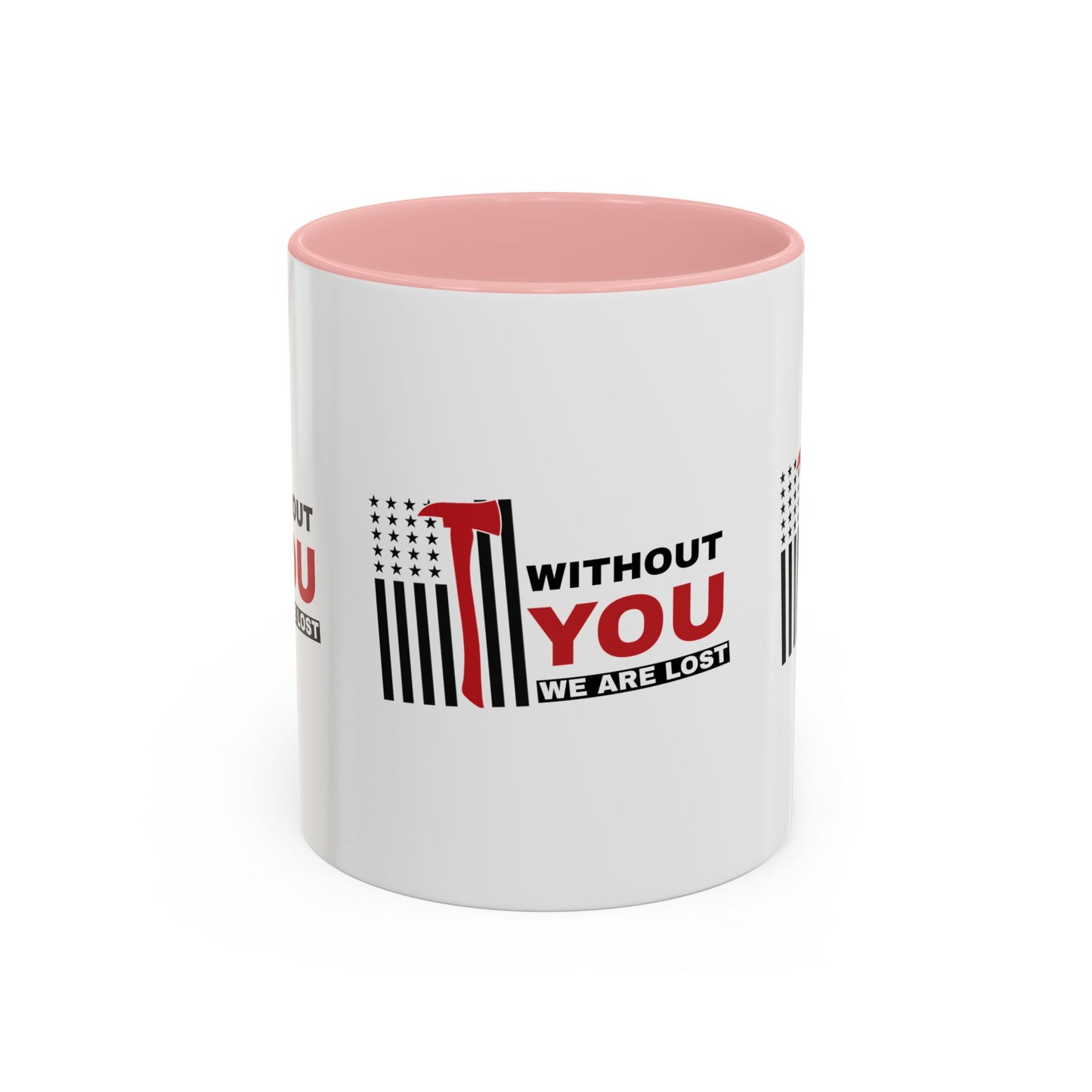 Firefighter Accent Coffee Mug – Without you, we are lost