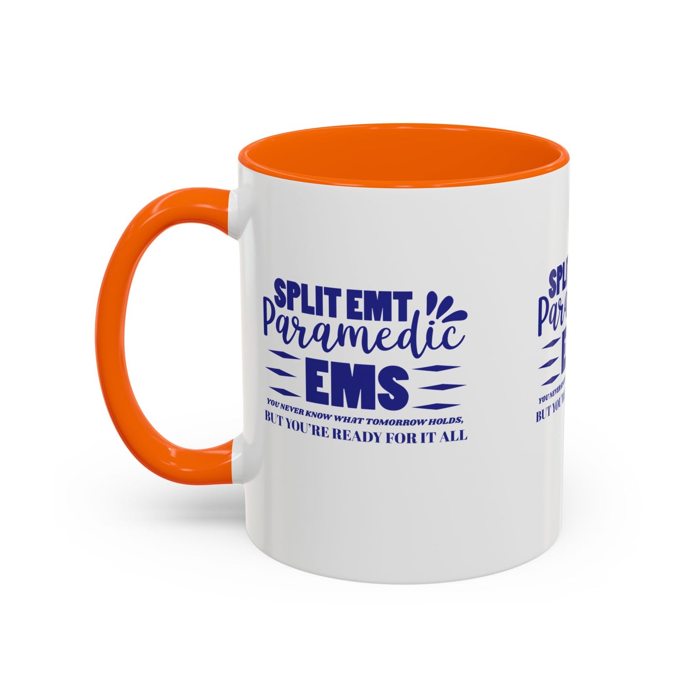 EMS Accent Coffee Mug – You never know what tomorrow holds, but you’re ready for it all
