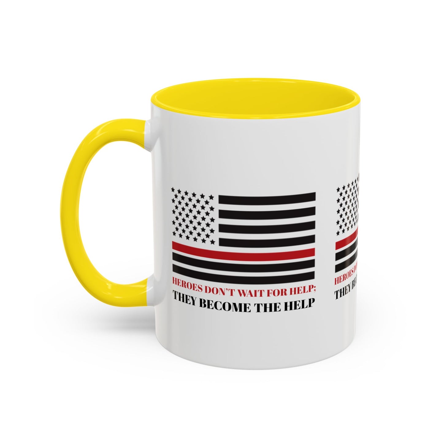 Firefighter Accent Coffee Mug – Heroes don’t wait for help; they become the help