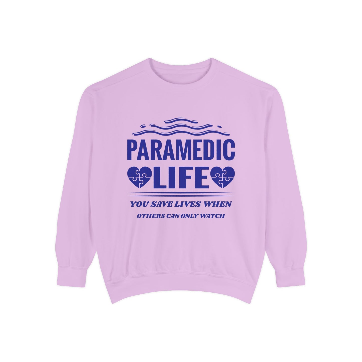 EMS Unisex Garment-Dyed Sweatshirt –You save lives when others can only watch