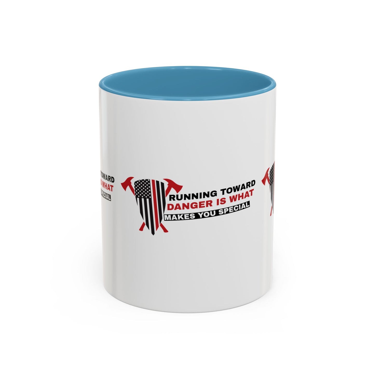 Firefighter Accent Coffee Mug – Running toward danger is what makes you special