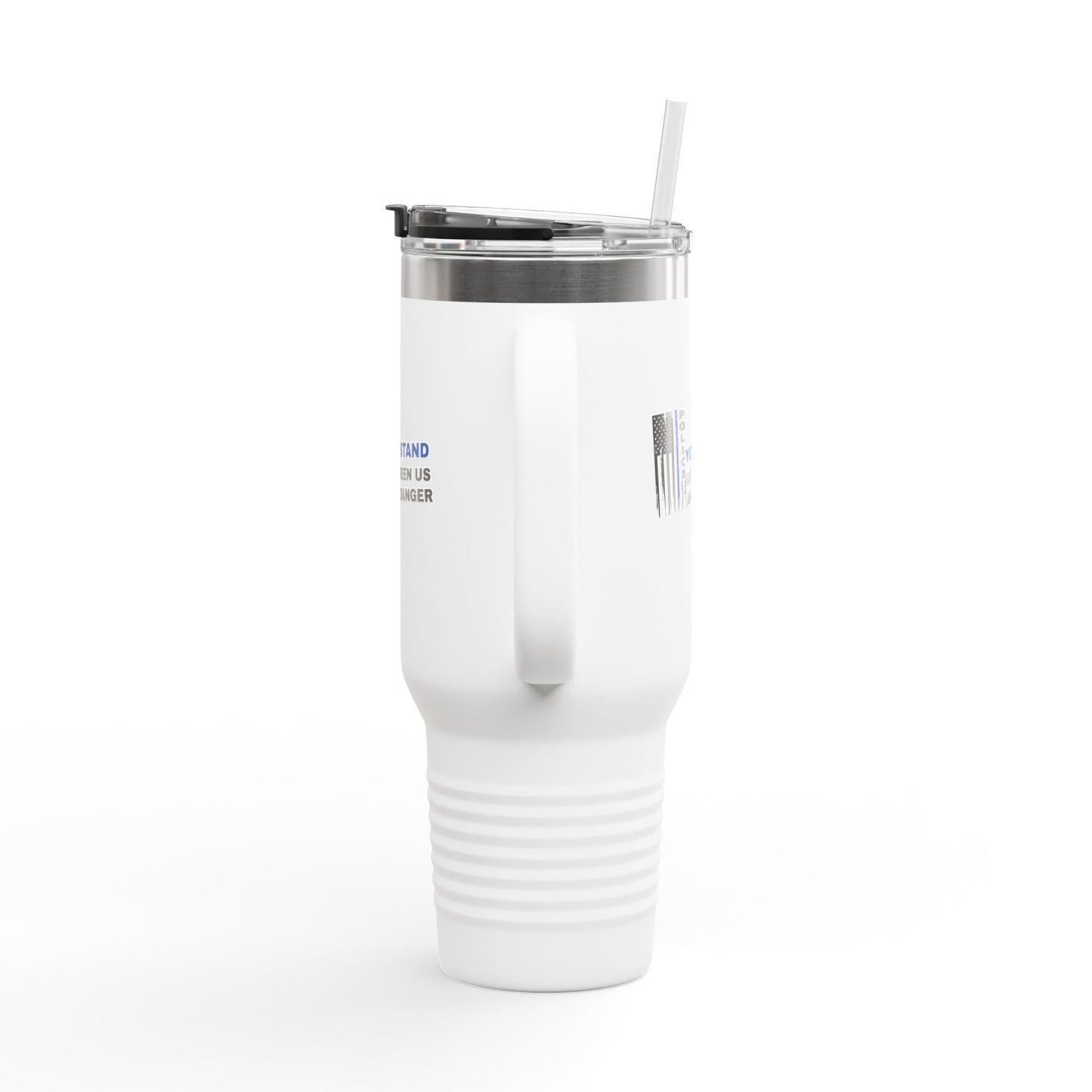 Police Insulated Travel Mug, 40oz – You stand between us and danger