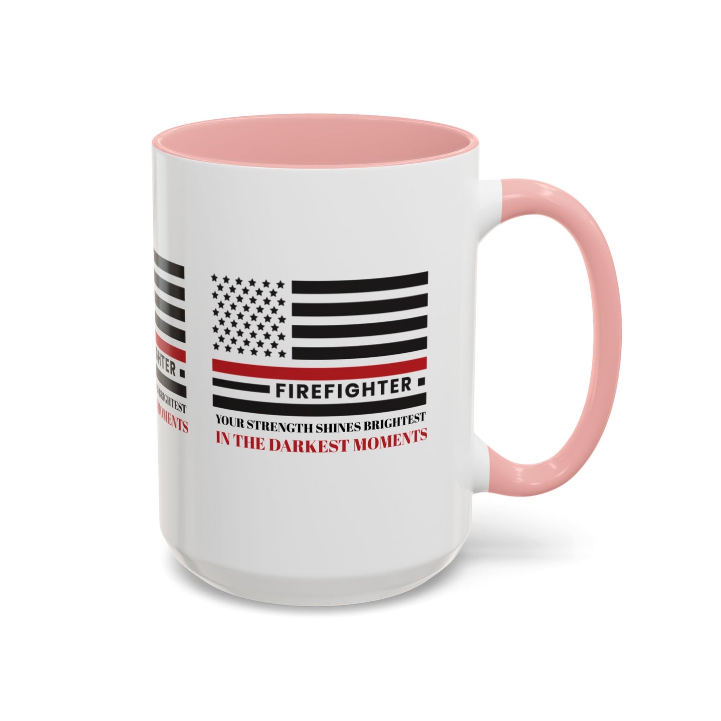 Firefighter Accent Coffee Mug – Your strength shines brightest in the darkest moments
