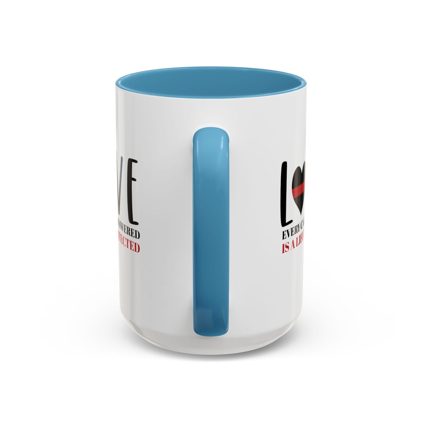 Firefighter Accent Coffee Mug – Every call answered is a life protected