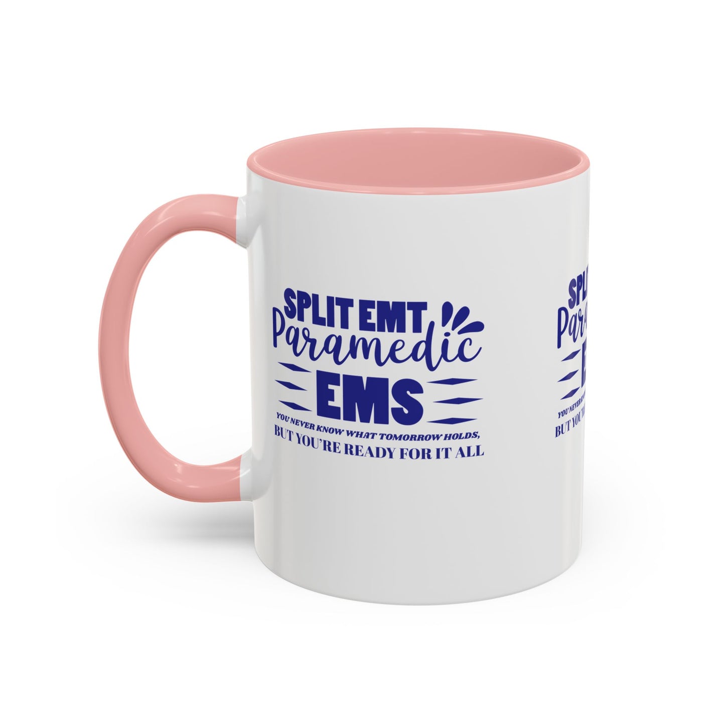 EMS Accent Coffee Mug – You never know what tomorrow holds, but you’re ready for it all