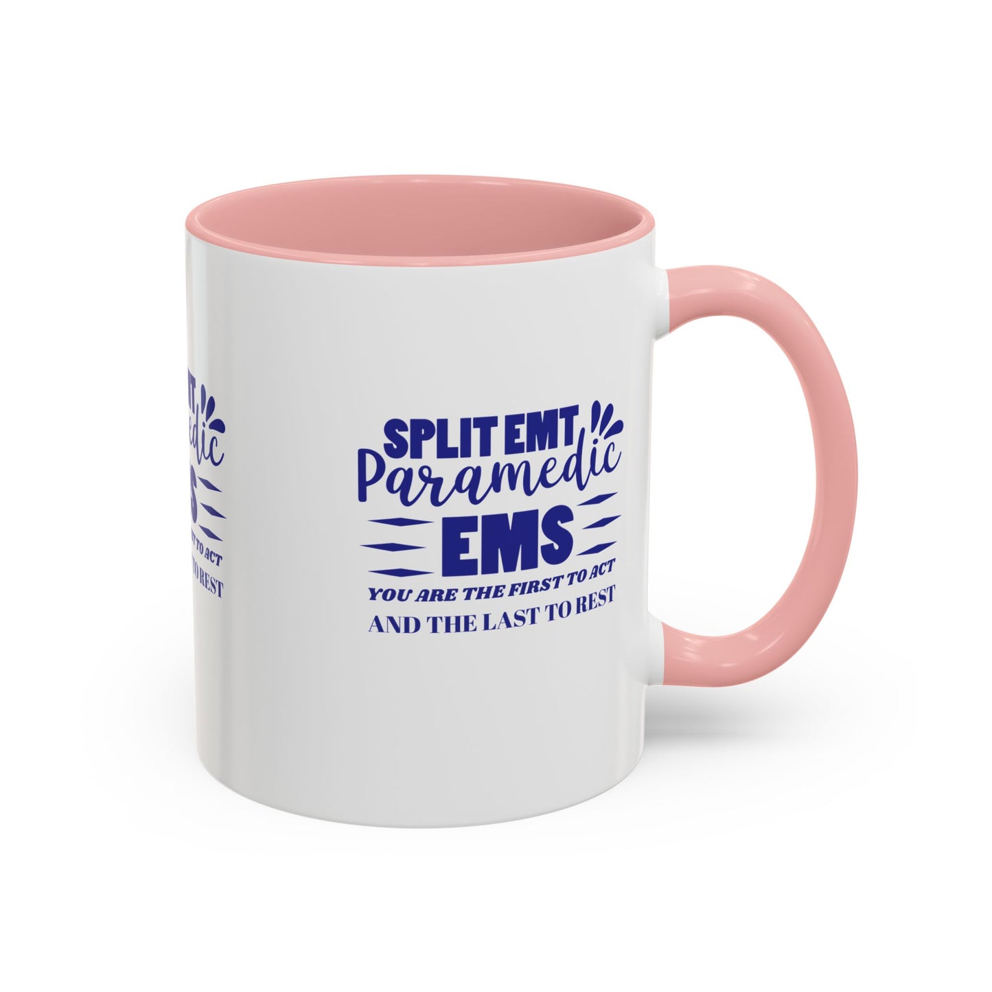 EMS Accent Coffee Mug – You are the first to act and the last to rest