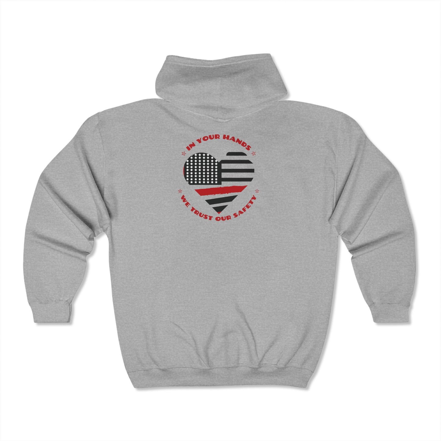 Firefighter Unisex Full Zip Hooded Sweatshirt – In your hands, we trust our safety