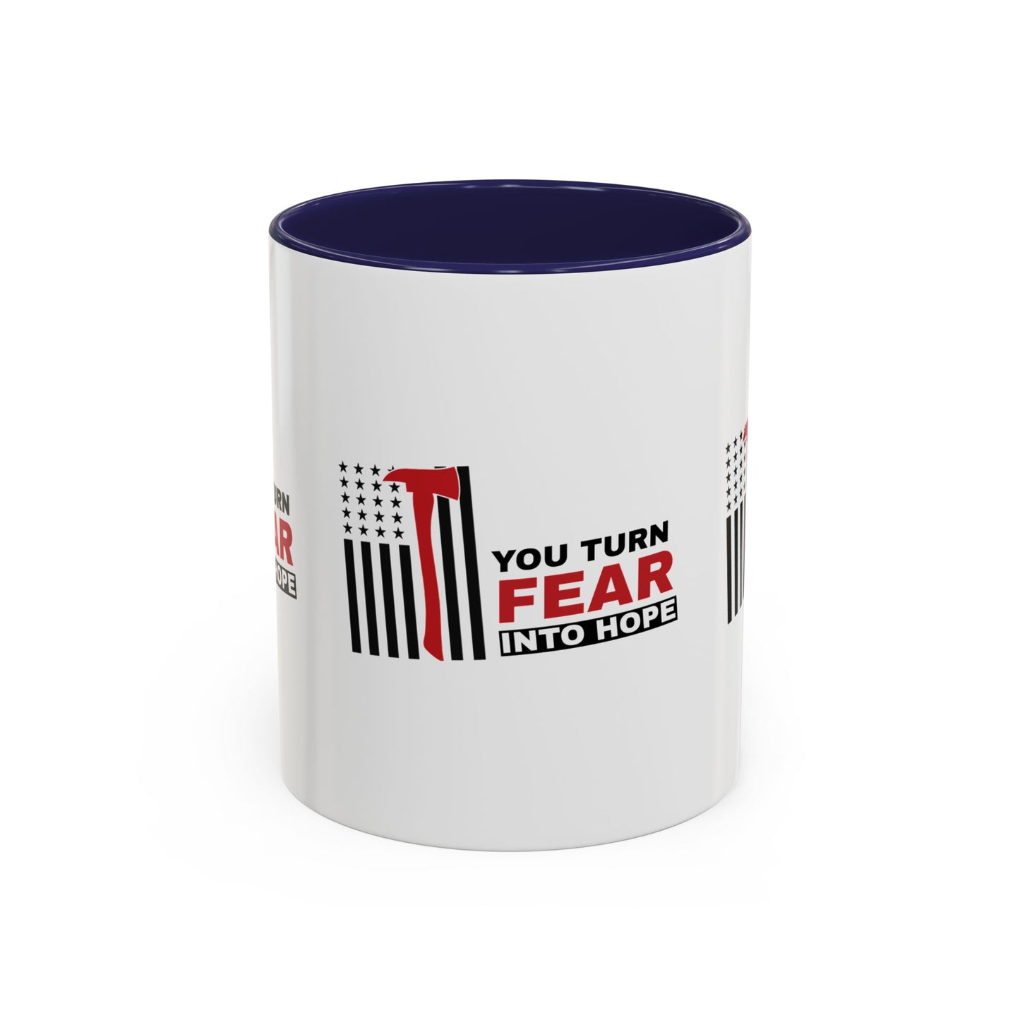 Firefighter Accent Coffee Mug – You turn fear into hope