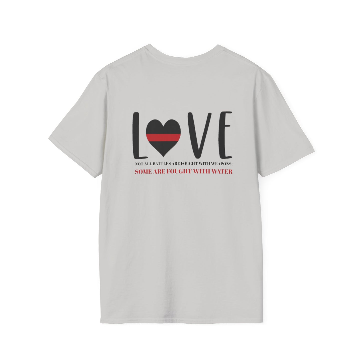 Firefighter Softstyle T-Shirt – Not all battles are fought with weapons; some are fought with water