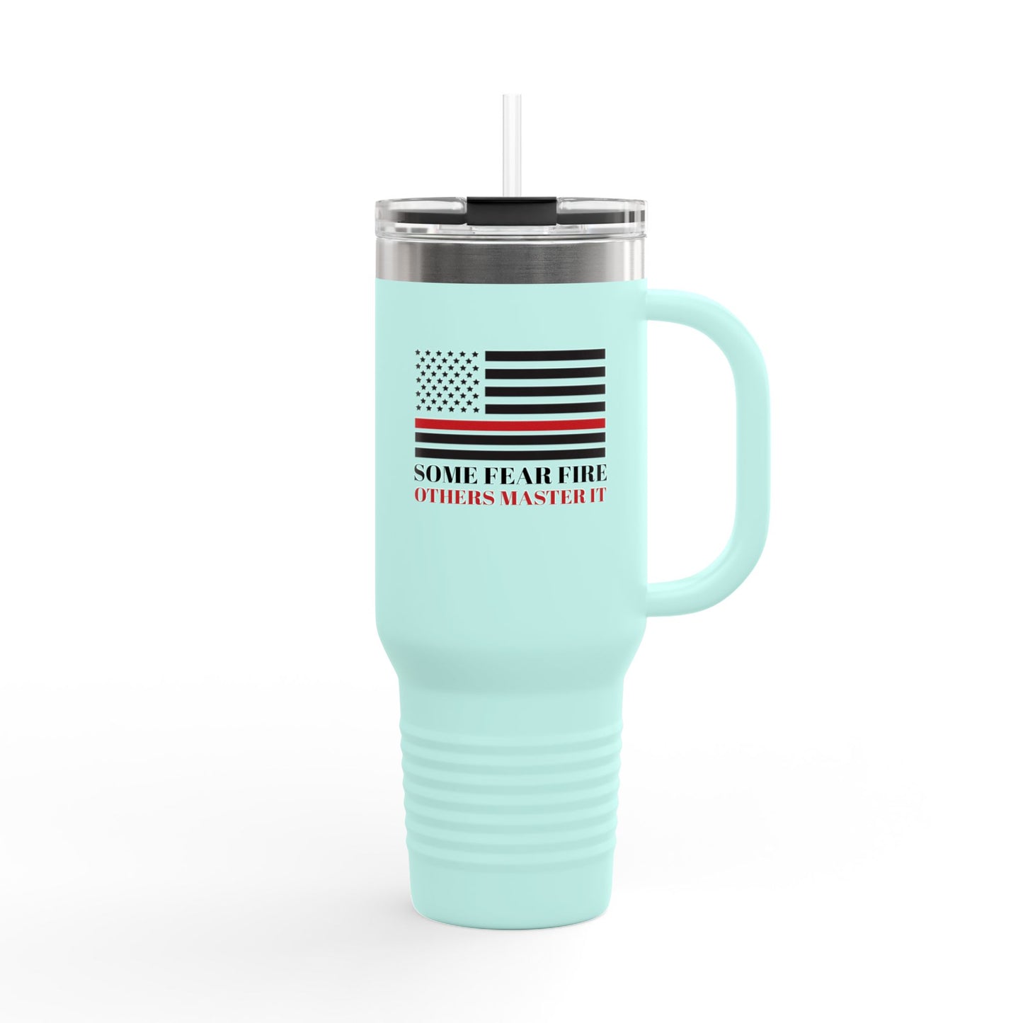 Firefighter Insulated Travel Mug, 40oz – Some fear fire, others master it