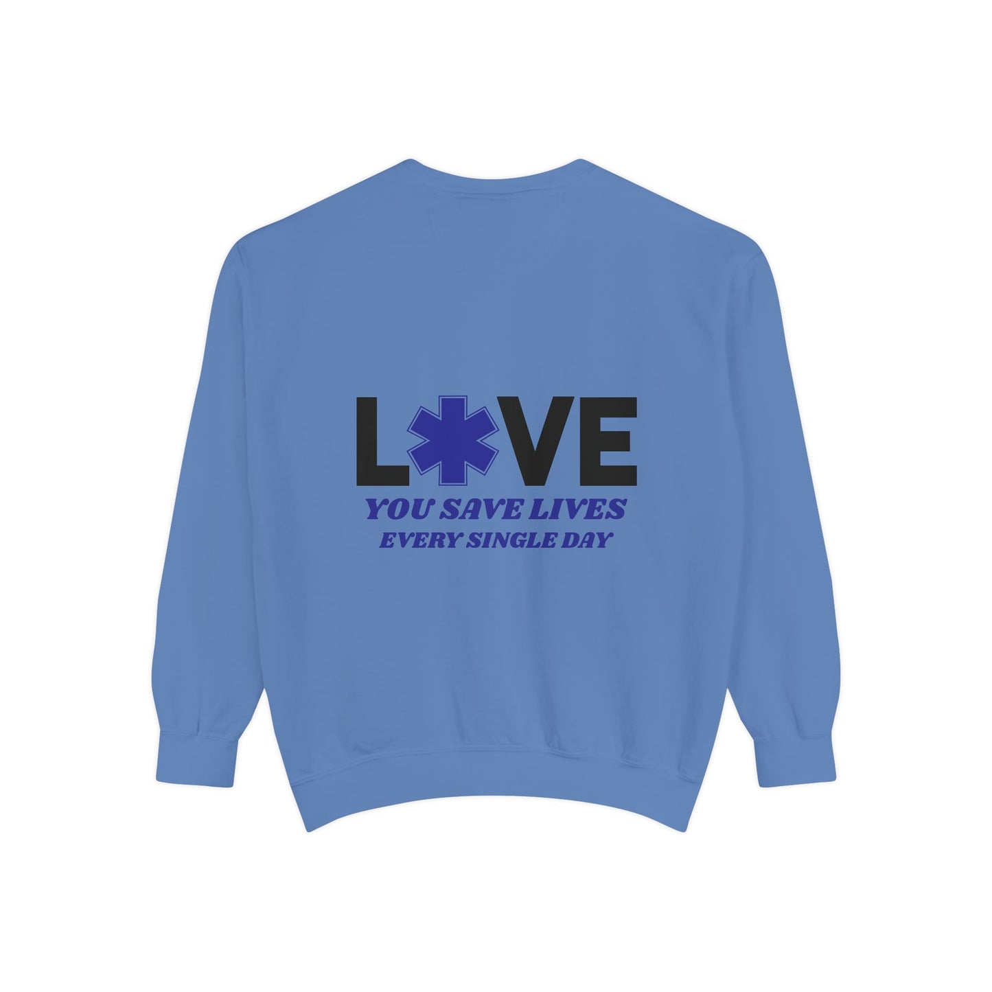 EMS Unisex Garment-Dyed Sweatshirt –You save lives every single day