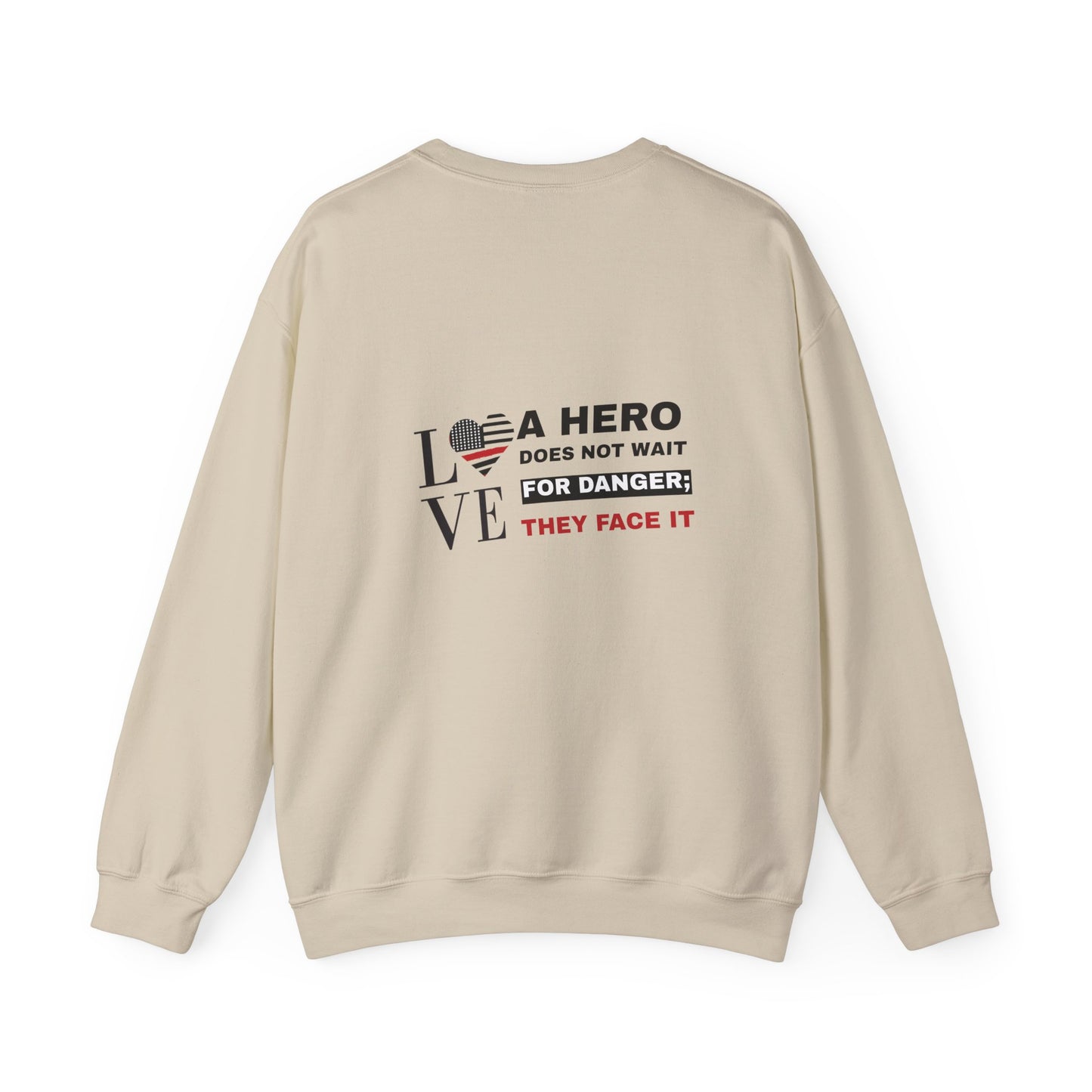 Firefighter Unisex Heavy Blend Crewneck Sweatshirt – A hero does not wait for danger; they face it