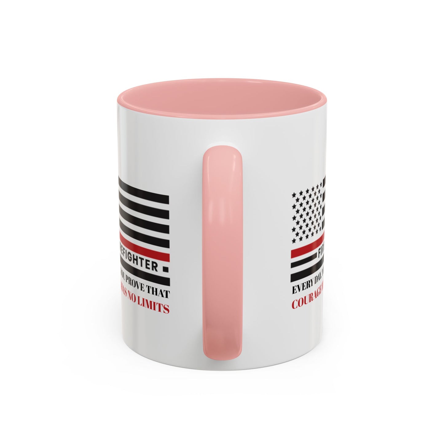 Firefighter Accent Coffee Mug – Every day, you prove that courage has no limits