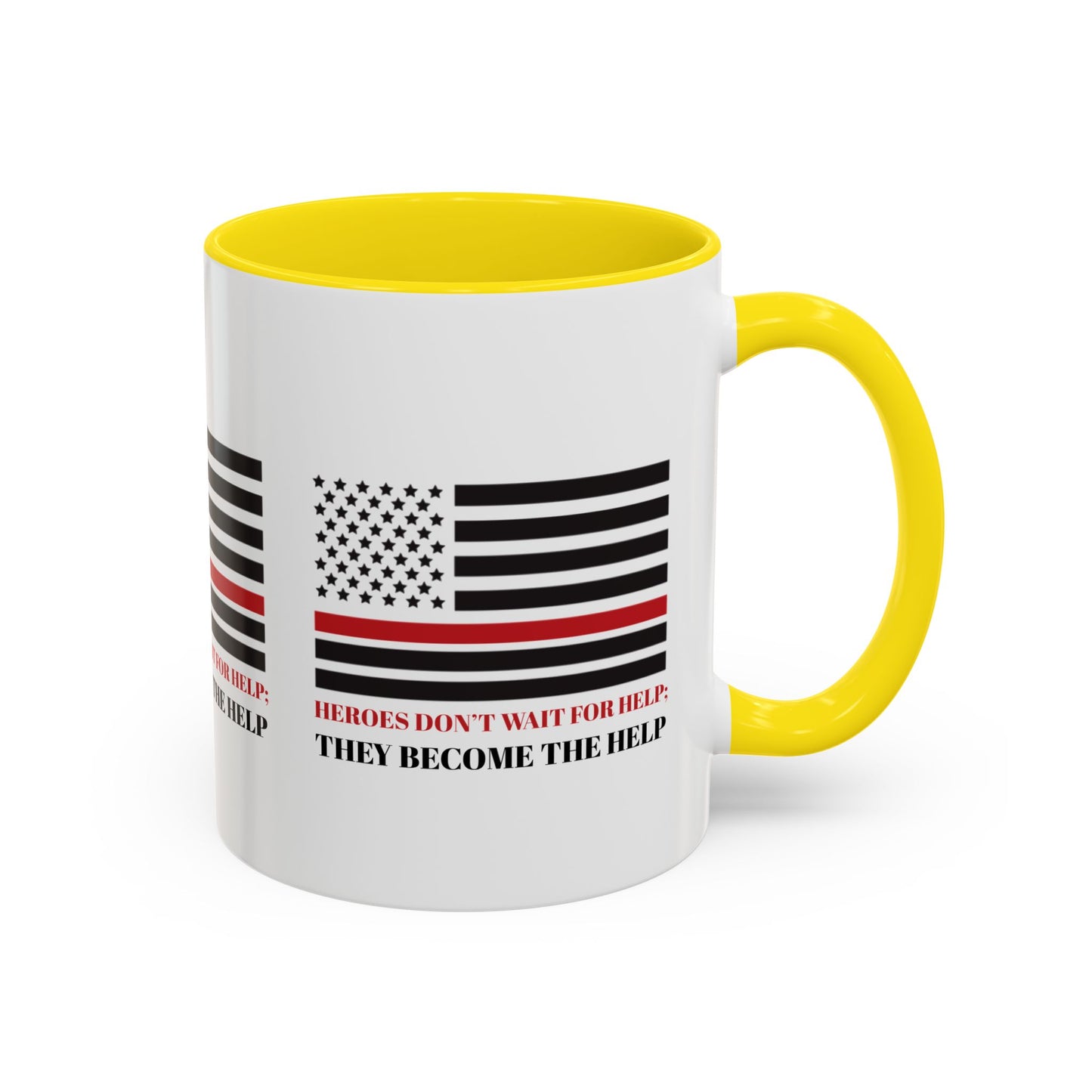 Firefighter Accent Coffee Mug – Heroes don’t wait for help; they become the help