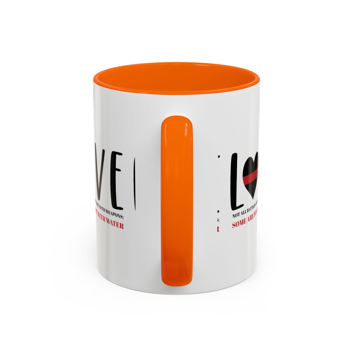 Firefighter Accent Coffee Mug – Not all battles are fought with weapons; some are fought with water