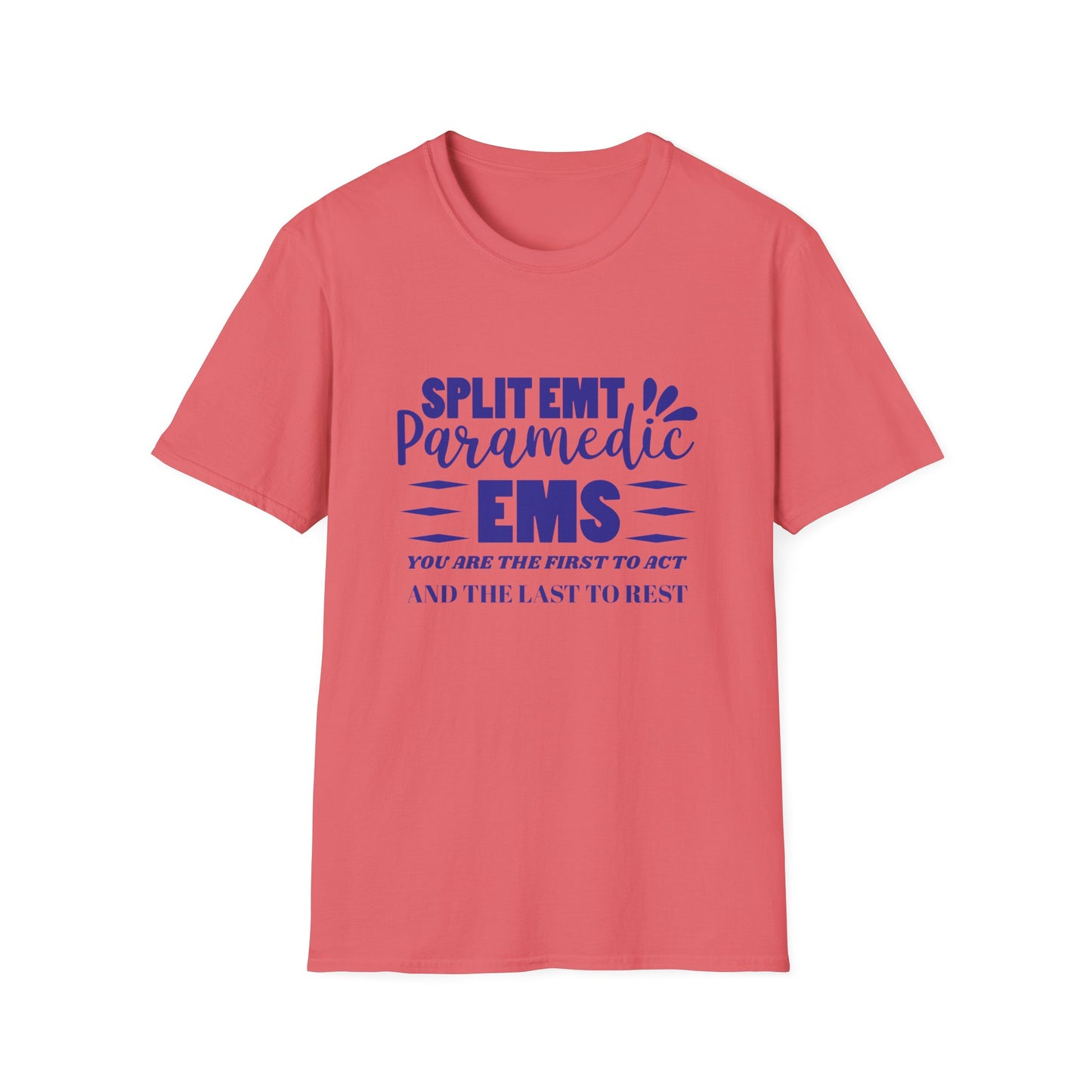 EMS Inspiration Softstyle T-Shirt – You are the first to act and the last to rest