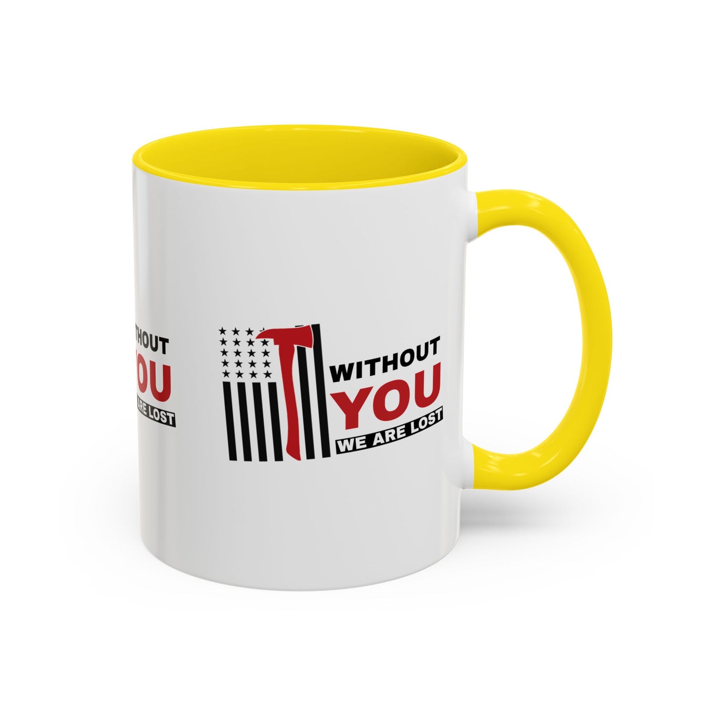 Firefighter Accent Coffee Mug – Without you, we are lost