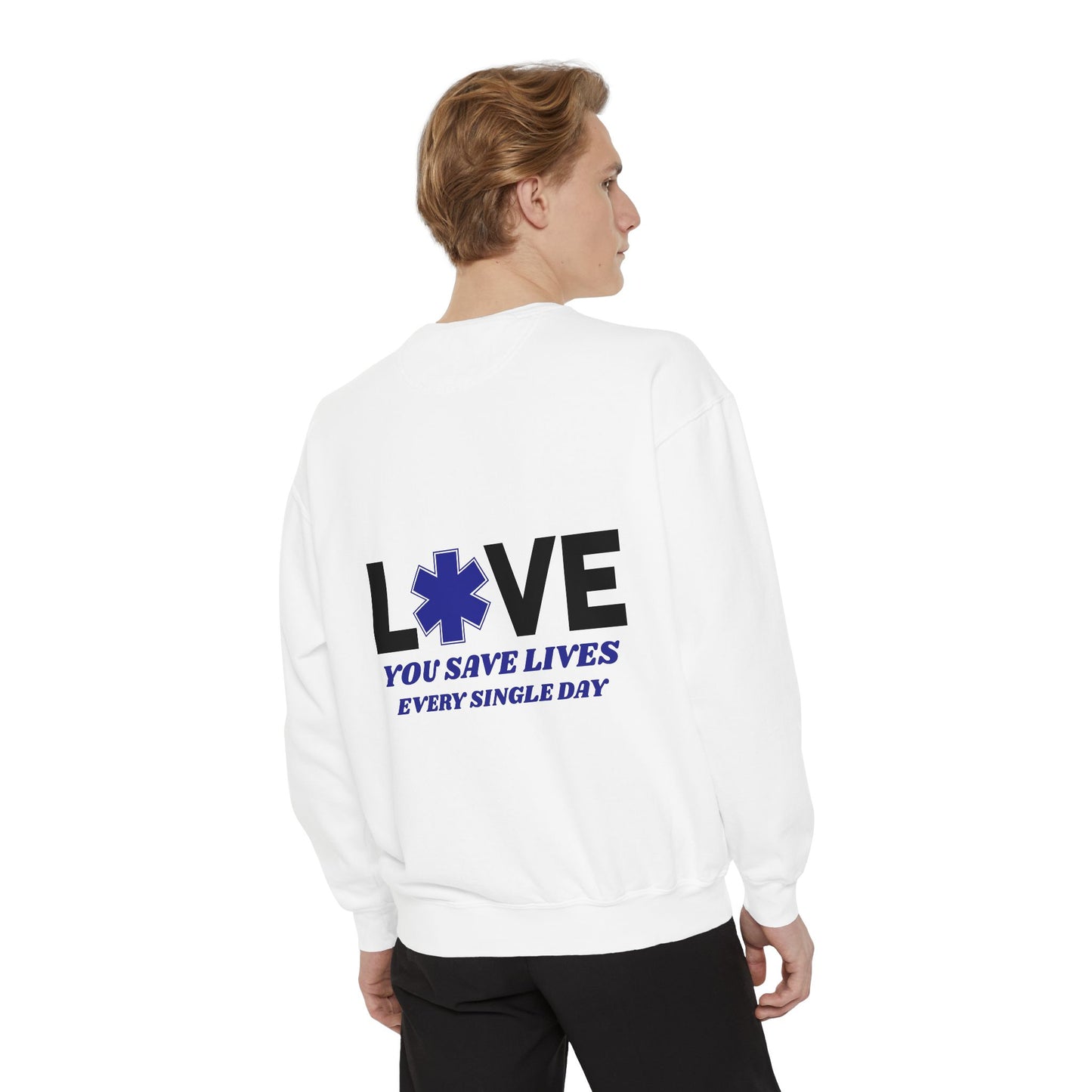 EMS Unisex Garment-Dyed Sweatshirt –You save lives every single day