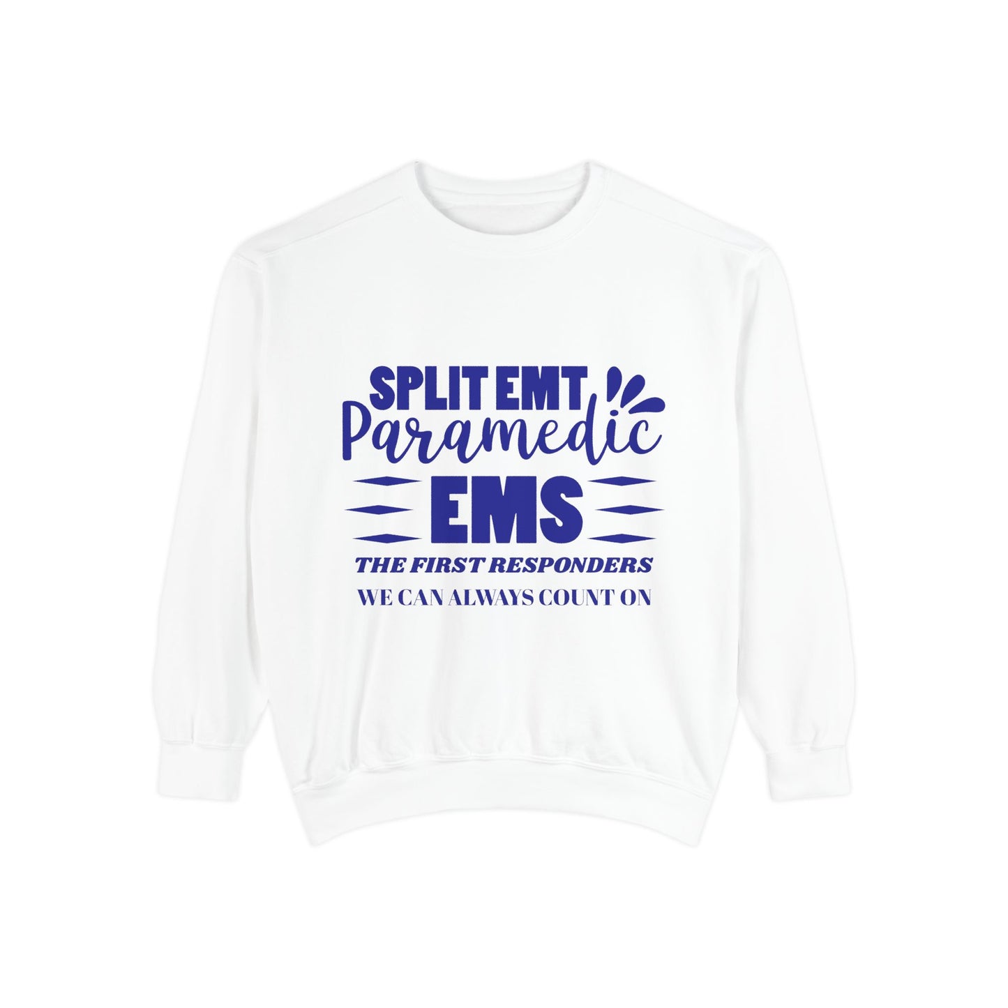 EMS Unisex Garment-Dyed Sweatshirt –EMS: the first responders we can always count on