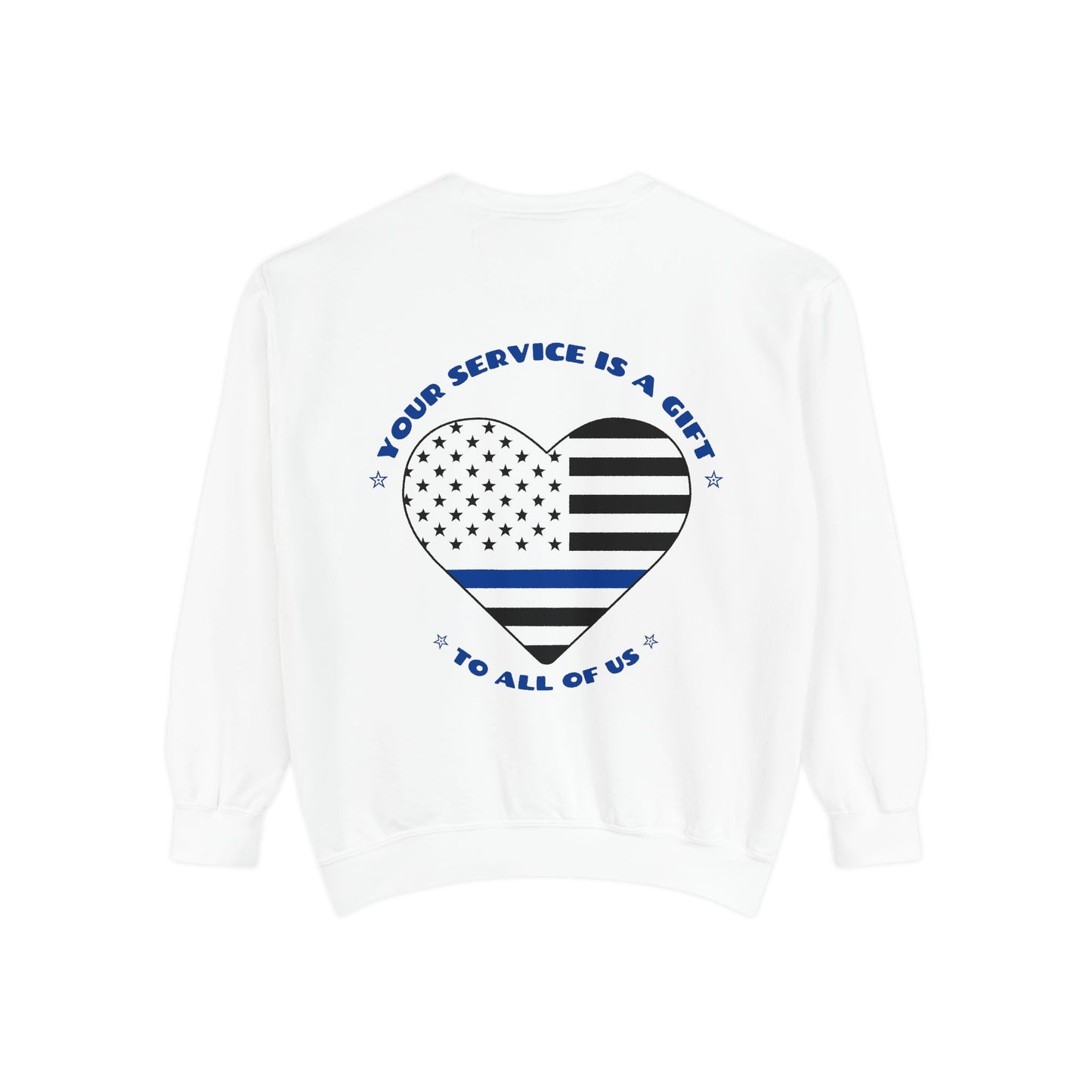 Police Unisex Garment-Dyed Sweatshirt – Your service is a gift to all of us