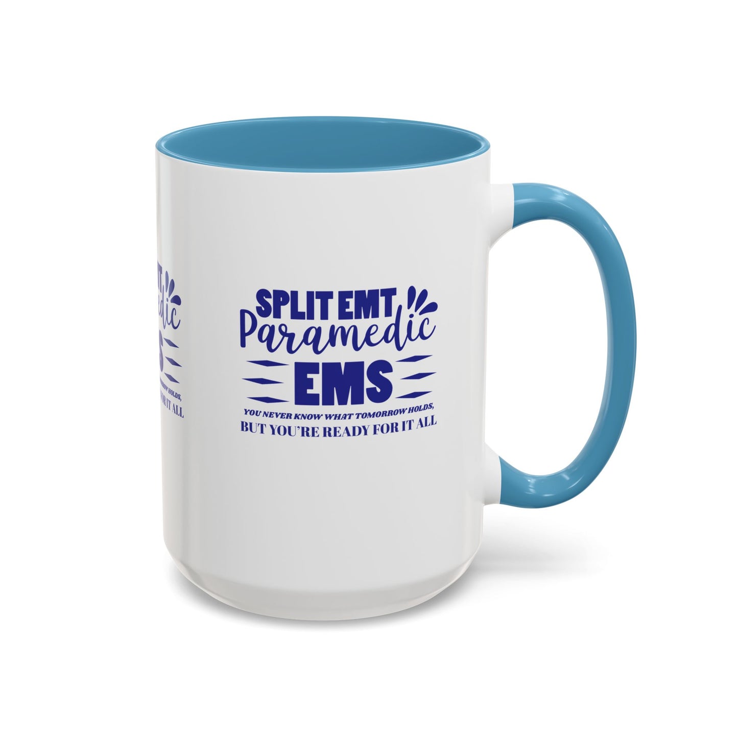 EMS Accent Coffee Mug – You never know what tomorrow holds, but you’re ready for it all