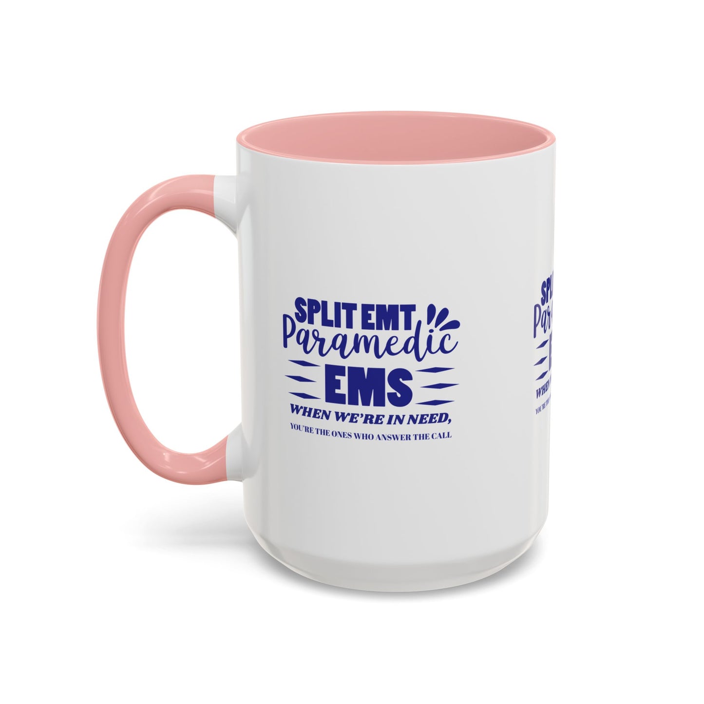 EMS Accent Coffee Mug – When we’re in need, you’re the ones who answer the call
