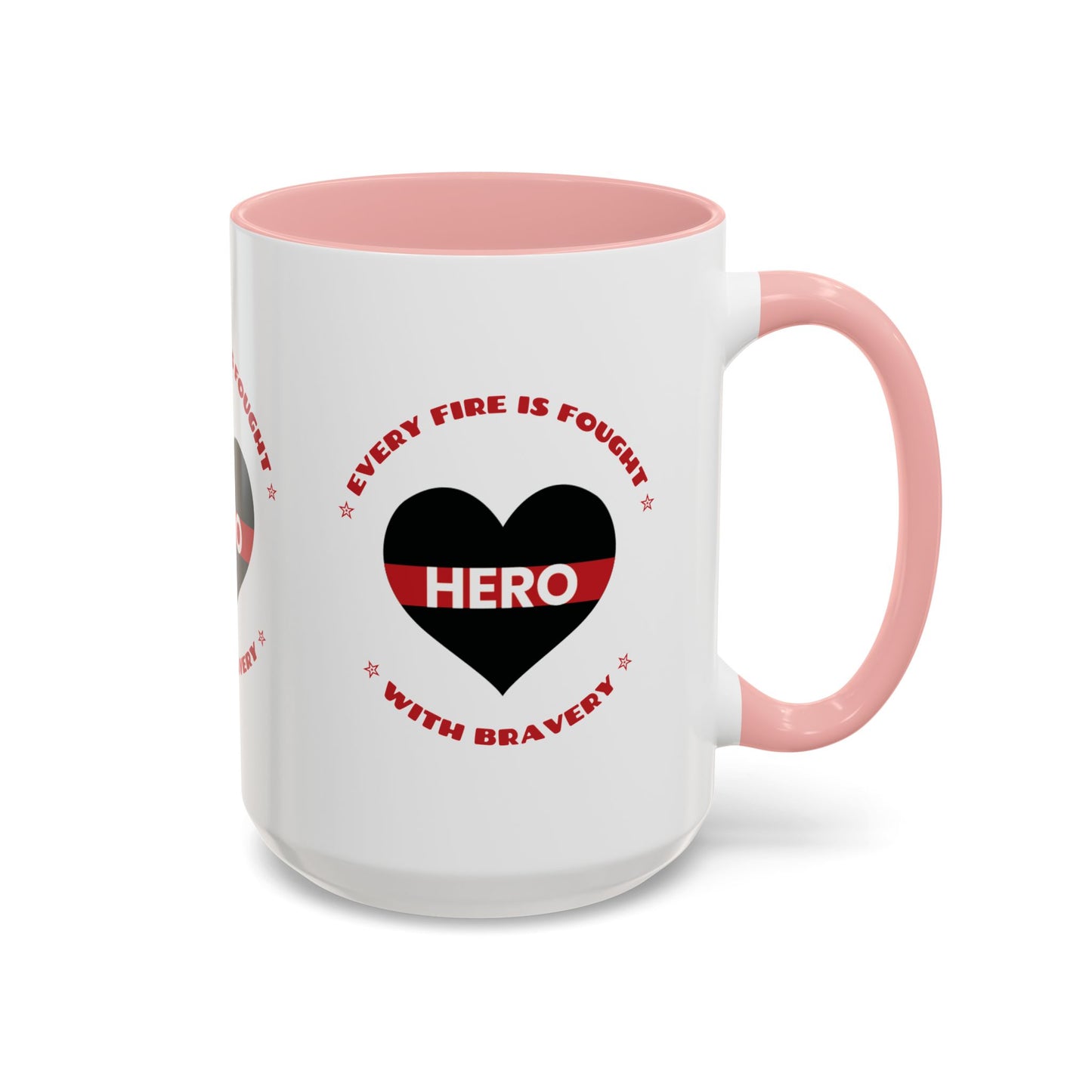 Firefighter Accent Coffee Mug – Every fire is fought with bravery