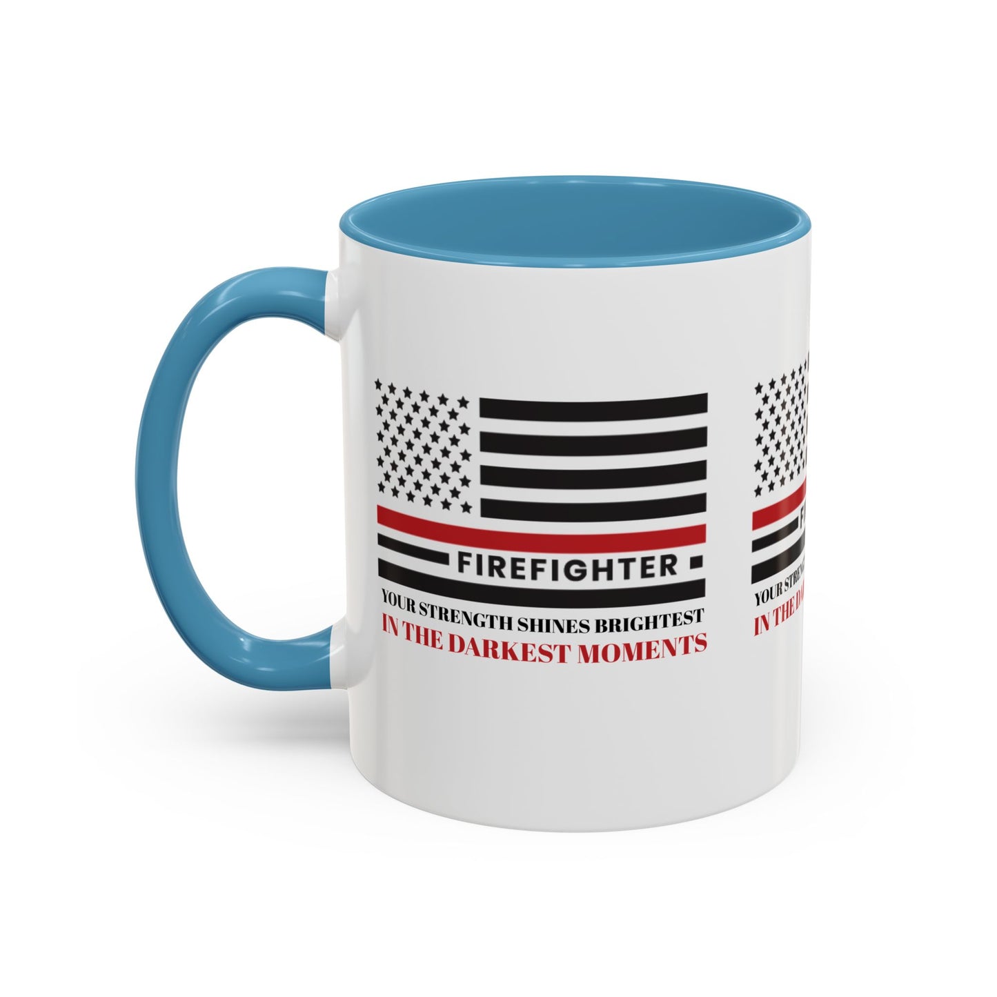 Firefighter Accent Coffee Mug – Your strength shines brightest in the darkest moments