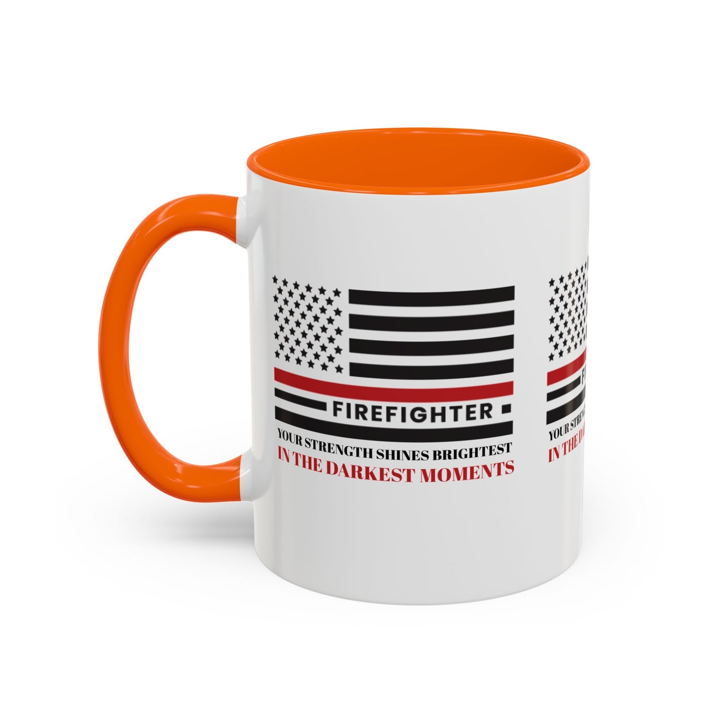 Firefighter Accent Coffee Mug – Your strength shines brightest in the darkest moments