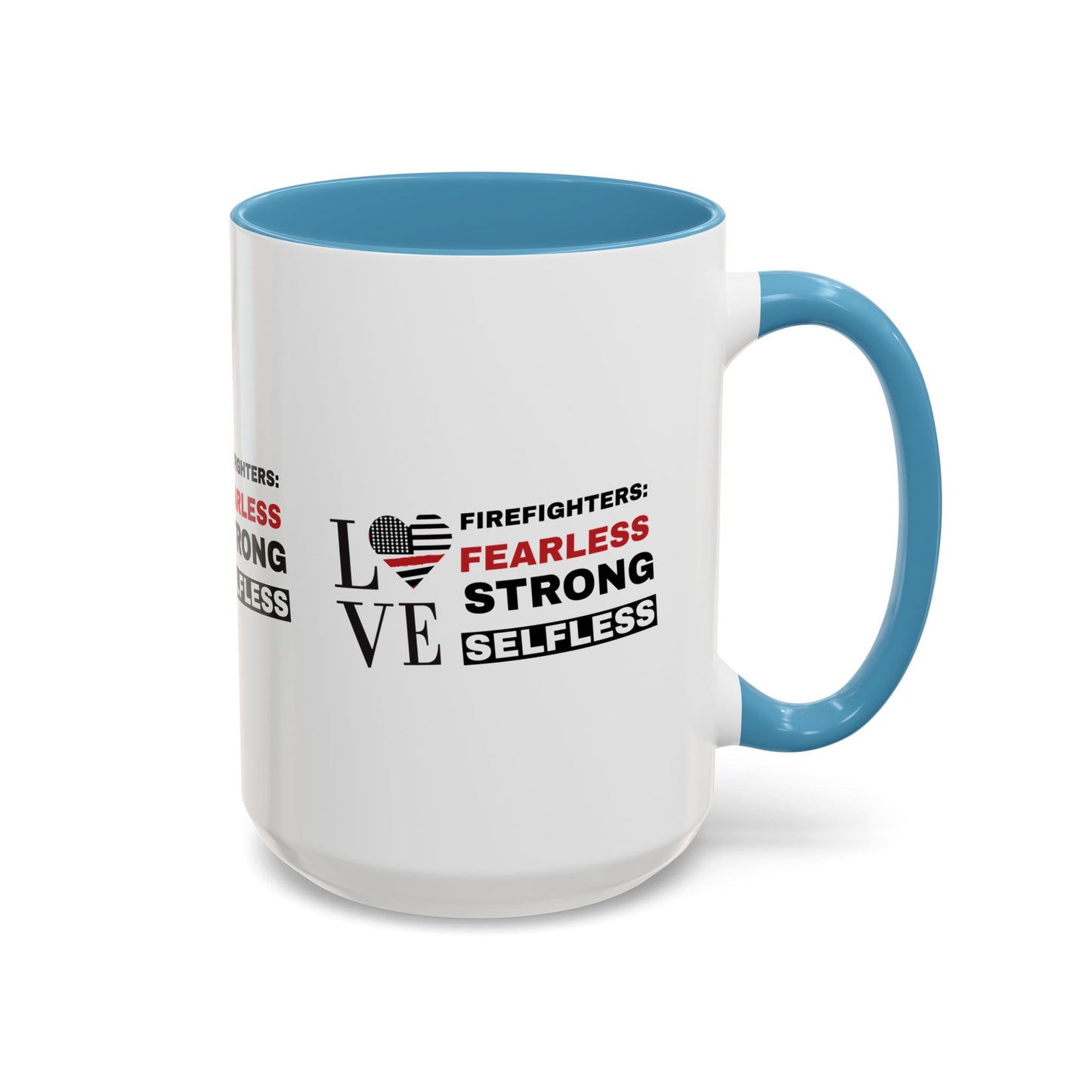 Firefighter Accent Coffee Mug – Firefighters: fearless, strong, selfless