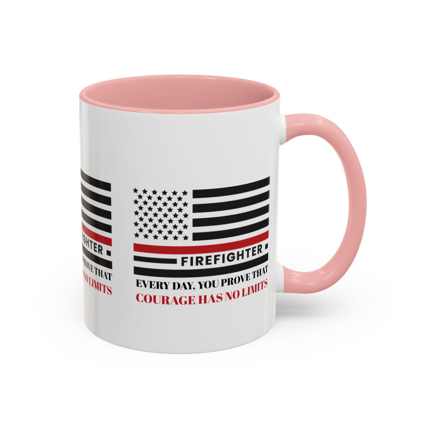 Firefighter Accent Coffee Mug – Every day, you prove that courage has no limits