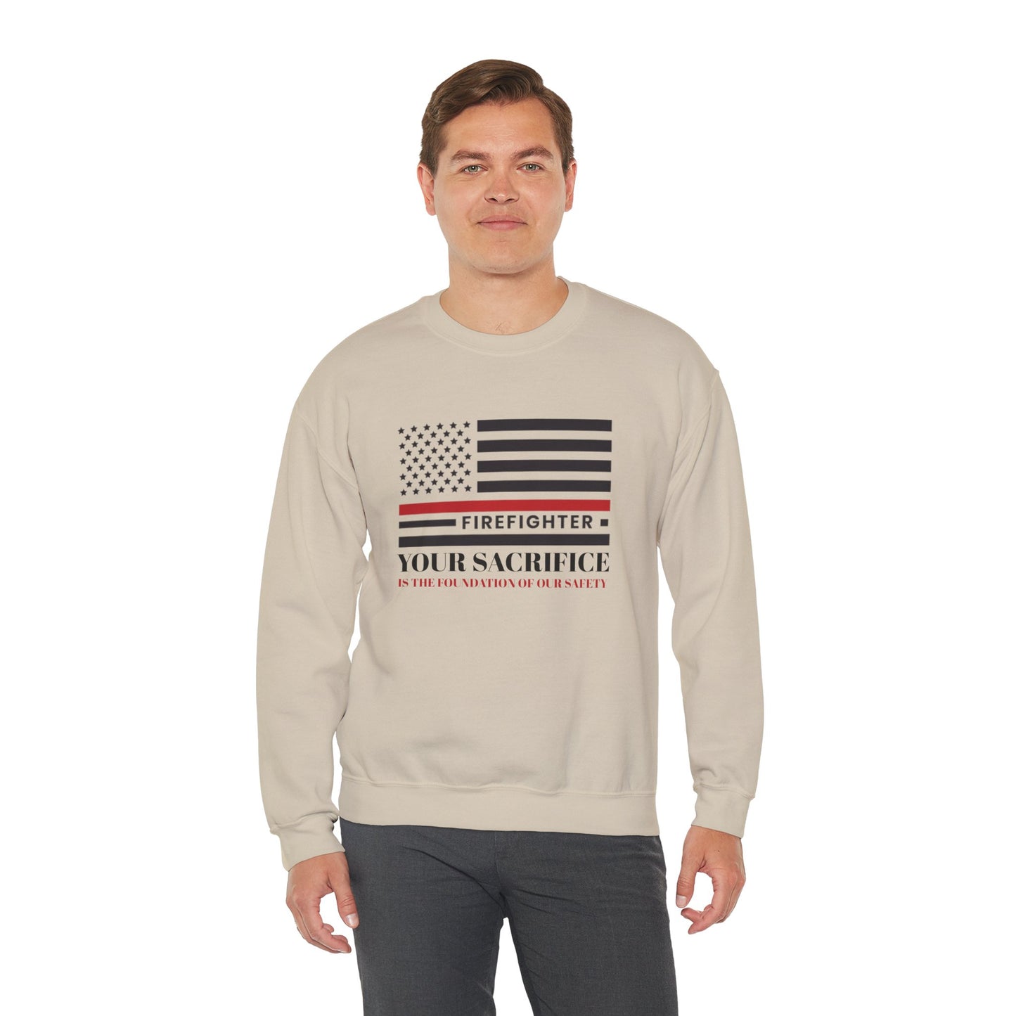 Firefighter Unisex Heavy Blend Crewneck Sweatshirt – Your sacrifice is the foundation of our safety