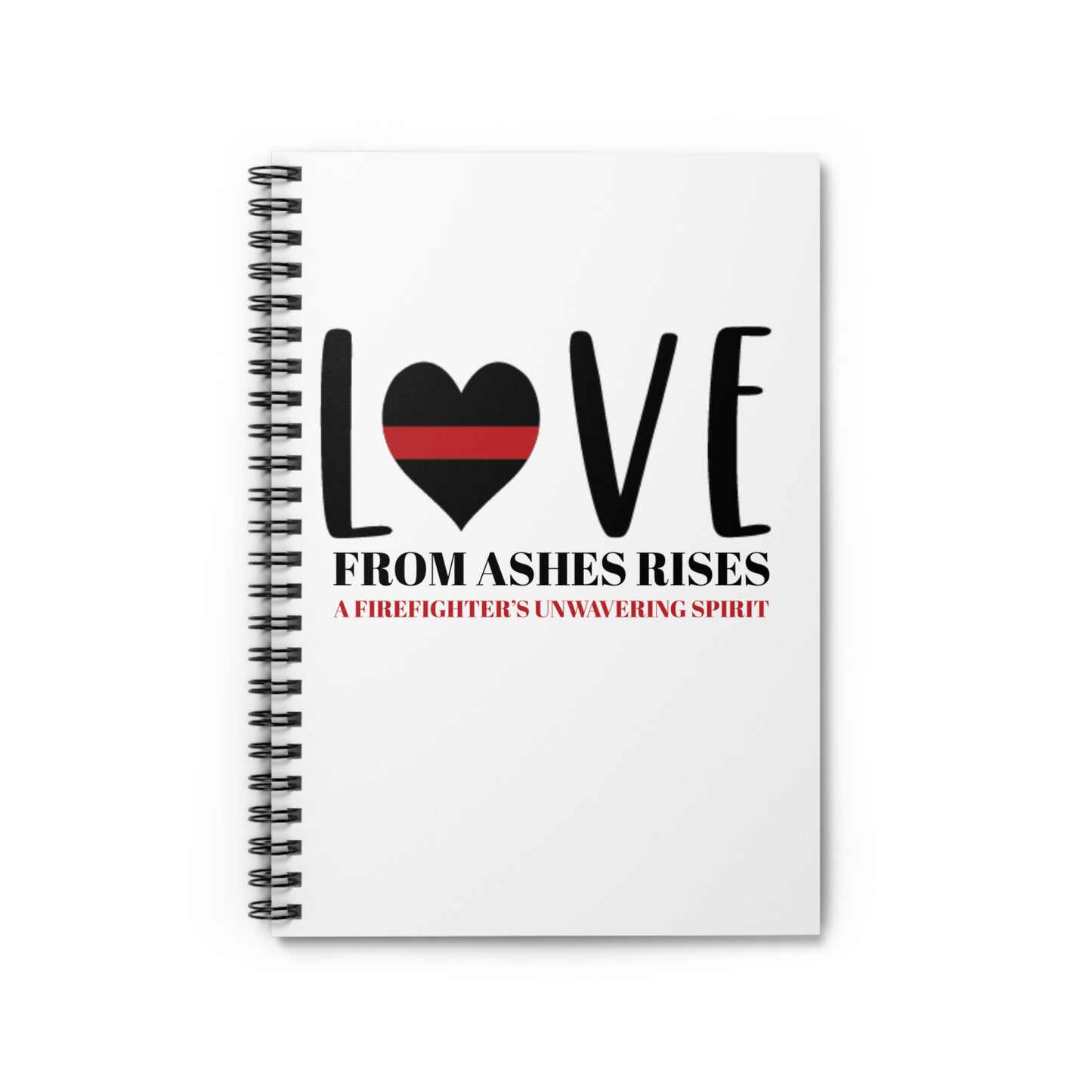 Firefighter Spiral Notebook – From ashes rises a firefighter’s unwavering spirit