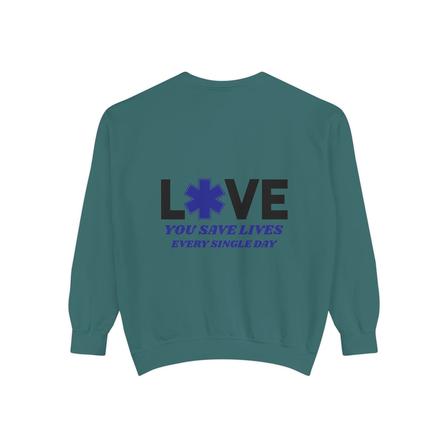 EMS Unisex Garment-Dyed Sweatshirt –You save lives every single day