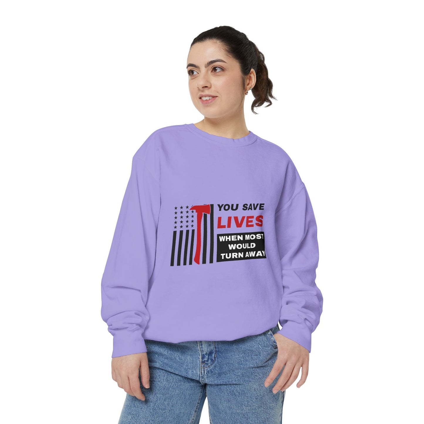 Firefighter Unisex Garment-Dyed Sweatshirt – You save lives when most would turn away