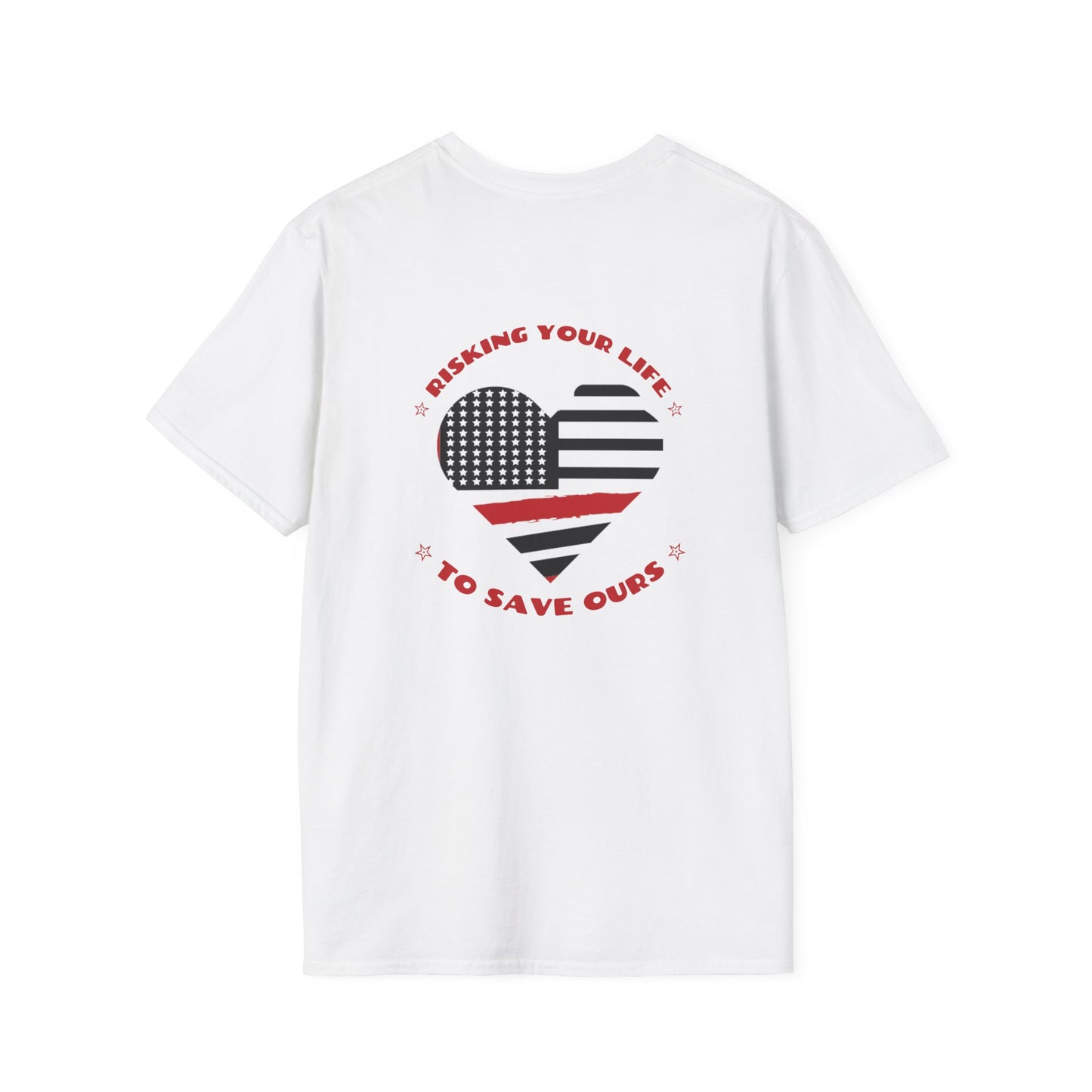 Firefighter Softstyle T-Shirt – Risking your life to save ours