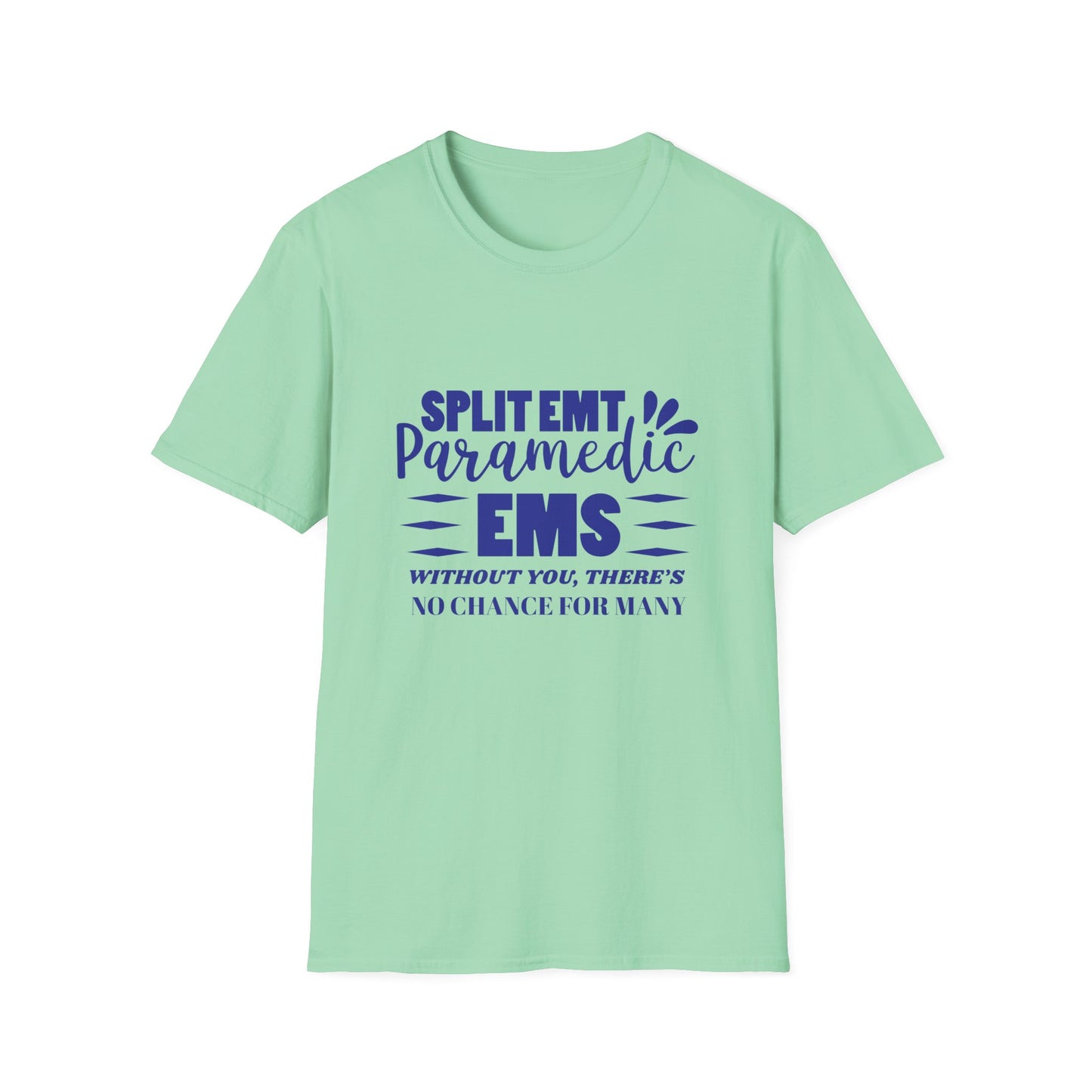 EMS Inspiration Softstyle T-Shirt – Without you, there’s no chance for many