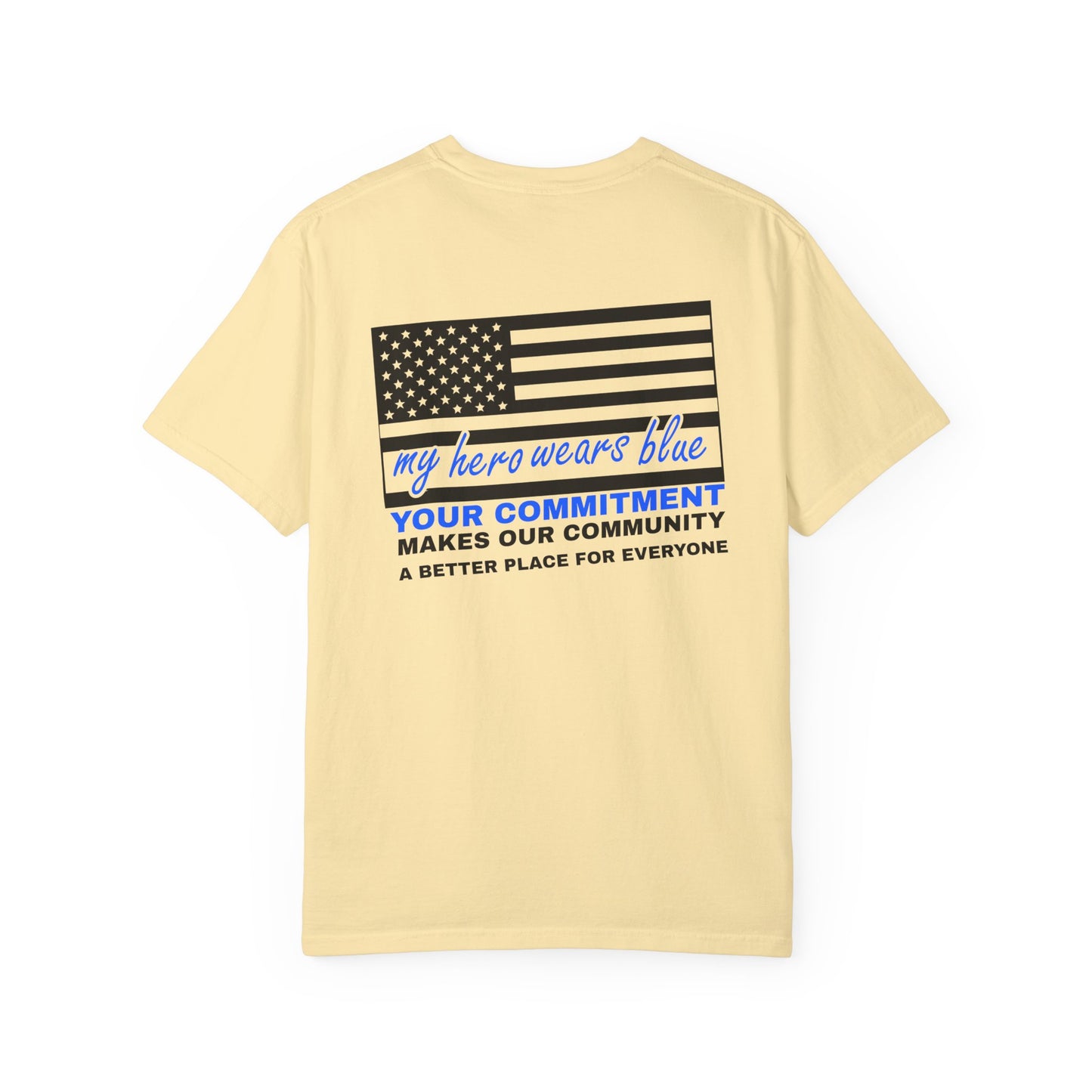 Police Unisex Garment-Dyed T-Shirt – Your commitment makes our community a better place for everyone