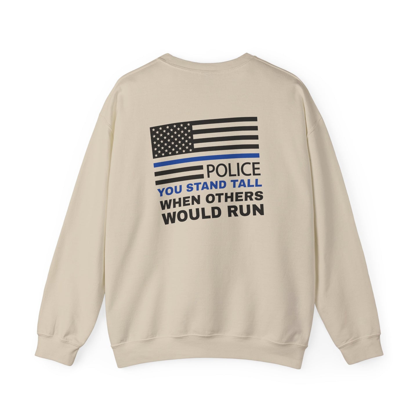 Police Unisex Heavy Blend Crewneck Sweatshirt – You stand tall when others would run