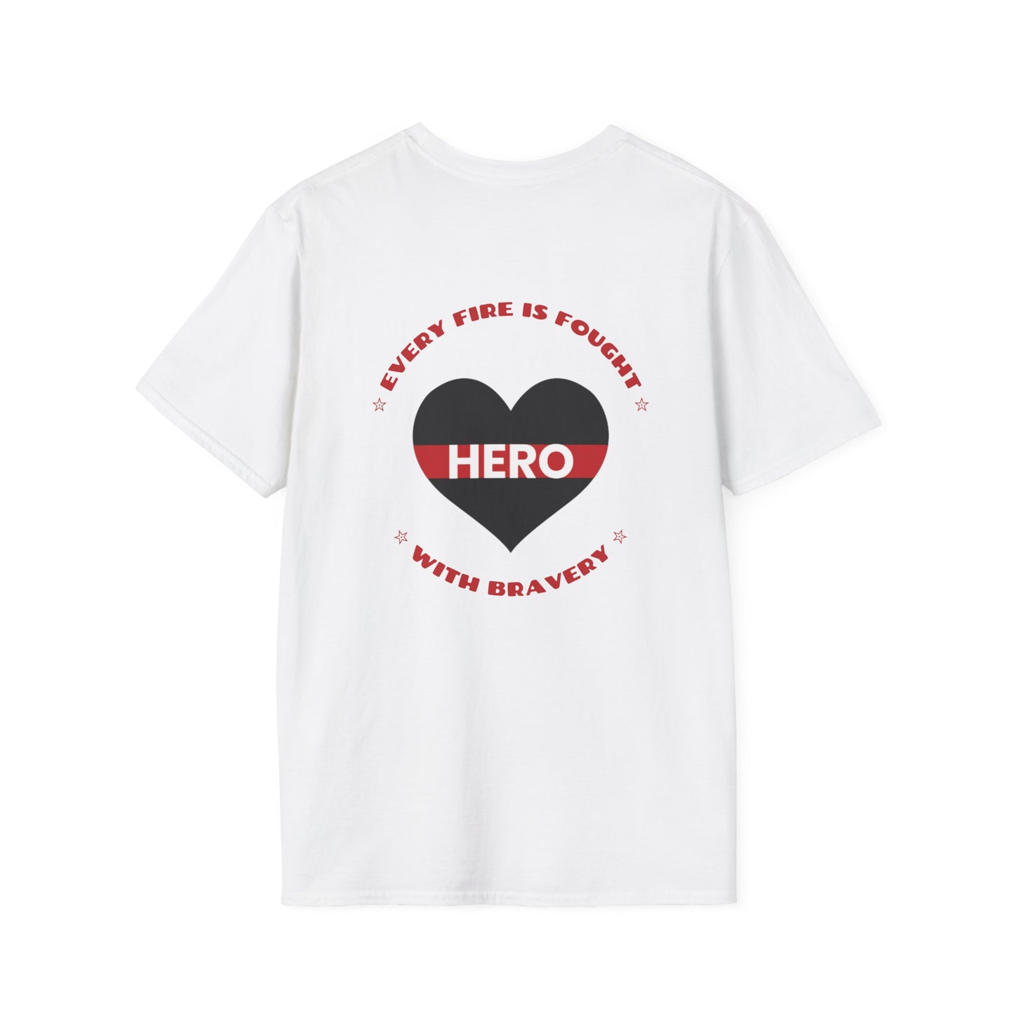 Firefighter Softstyle T-Shirt – Every fire is fought with bravery