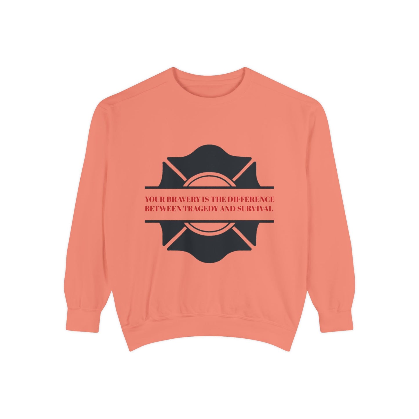 Firefighter Unisex Garment-Dyed Sweatshirt – Your bravery is the difference between tragedy and survival