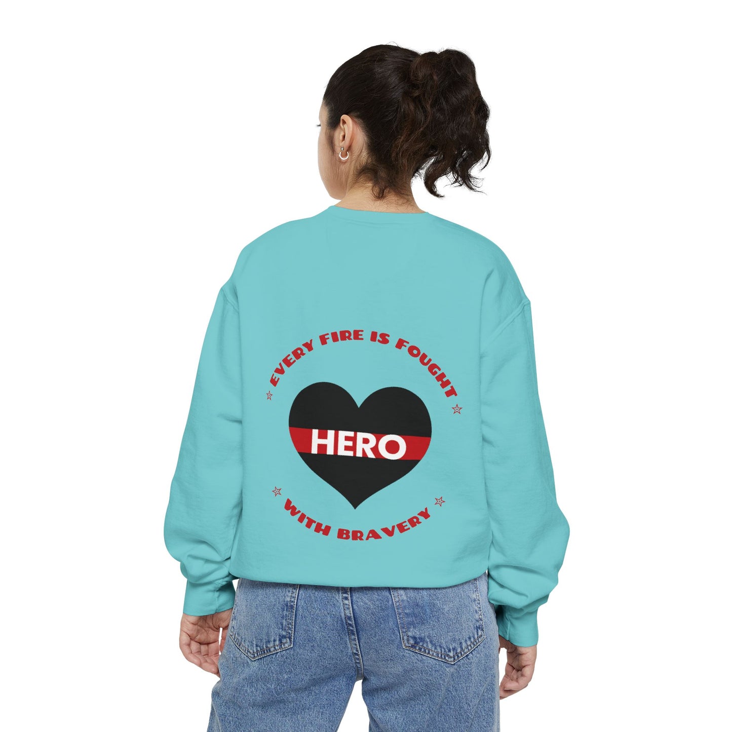 Firefighter Unisex Garment-Dyed Sweatshirt – Every fire is fought with bravery